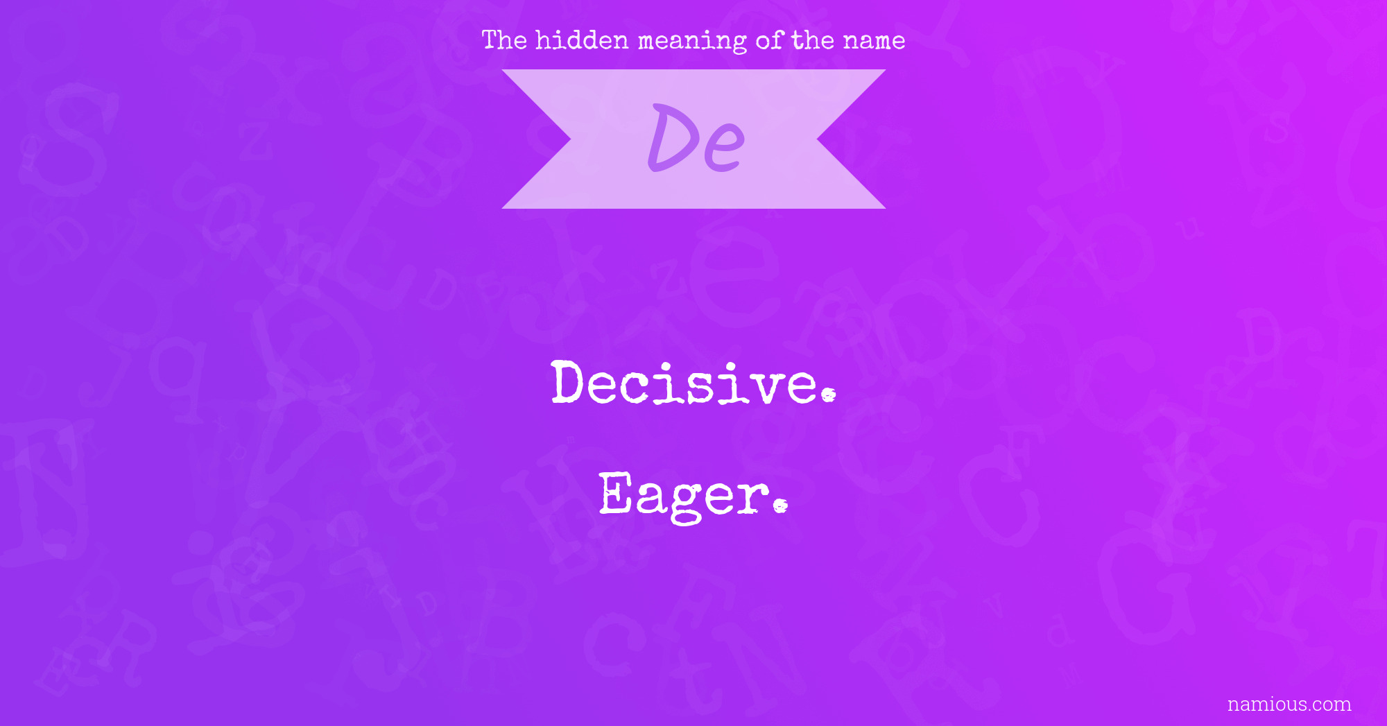 The hidden meaning of the name De