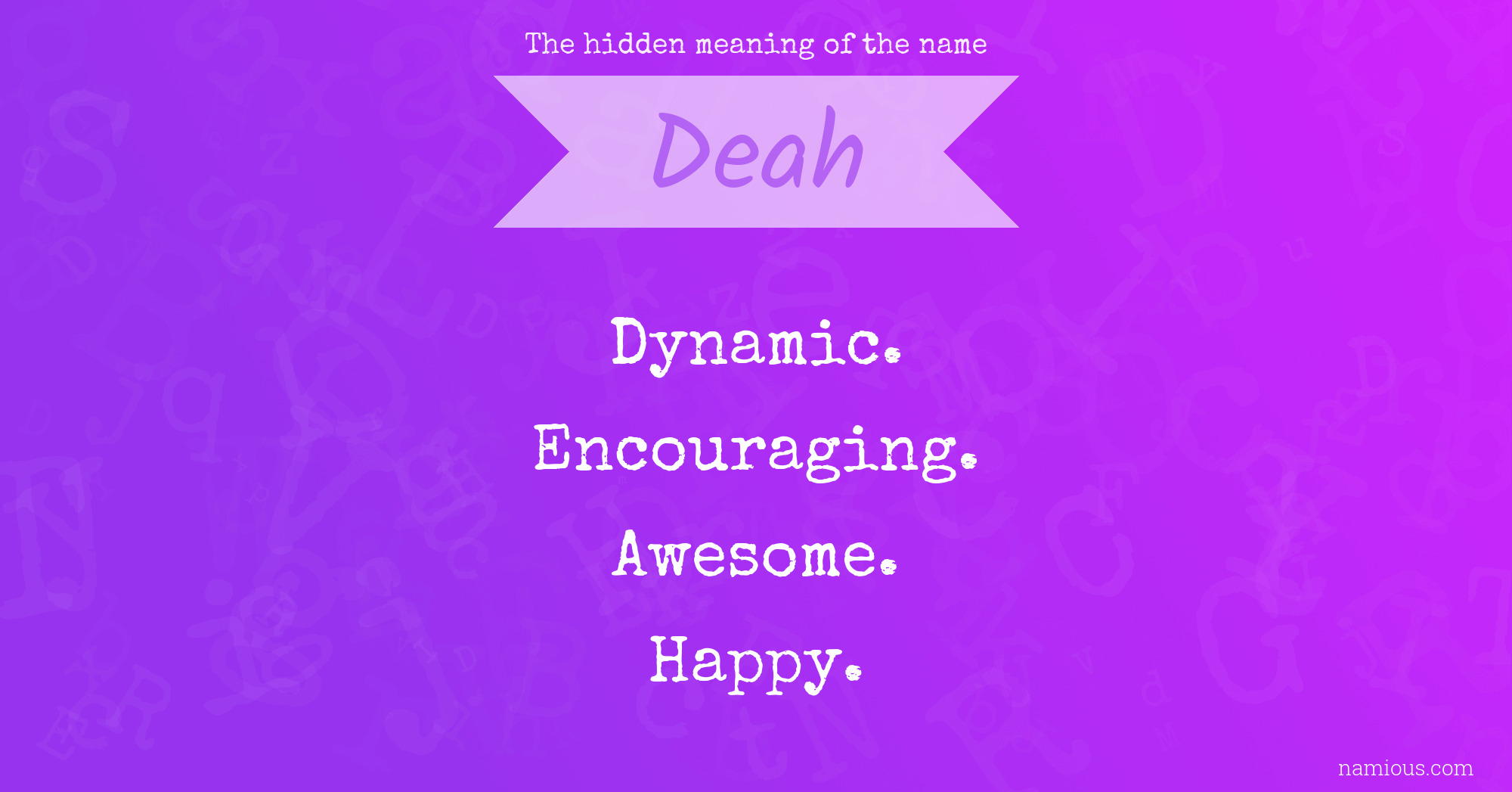 The hidden meaning of the name Deah