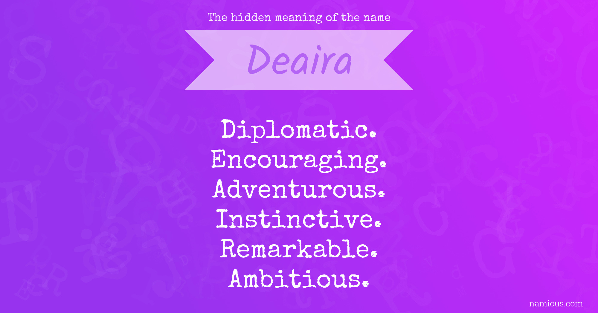 The hidden meaning of the name Deaira