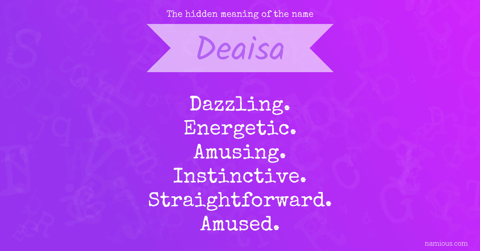 The hidden meaning of the name Deaisa