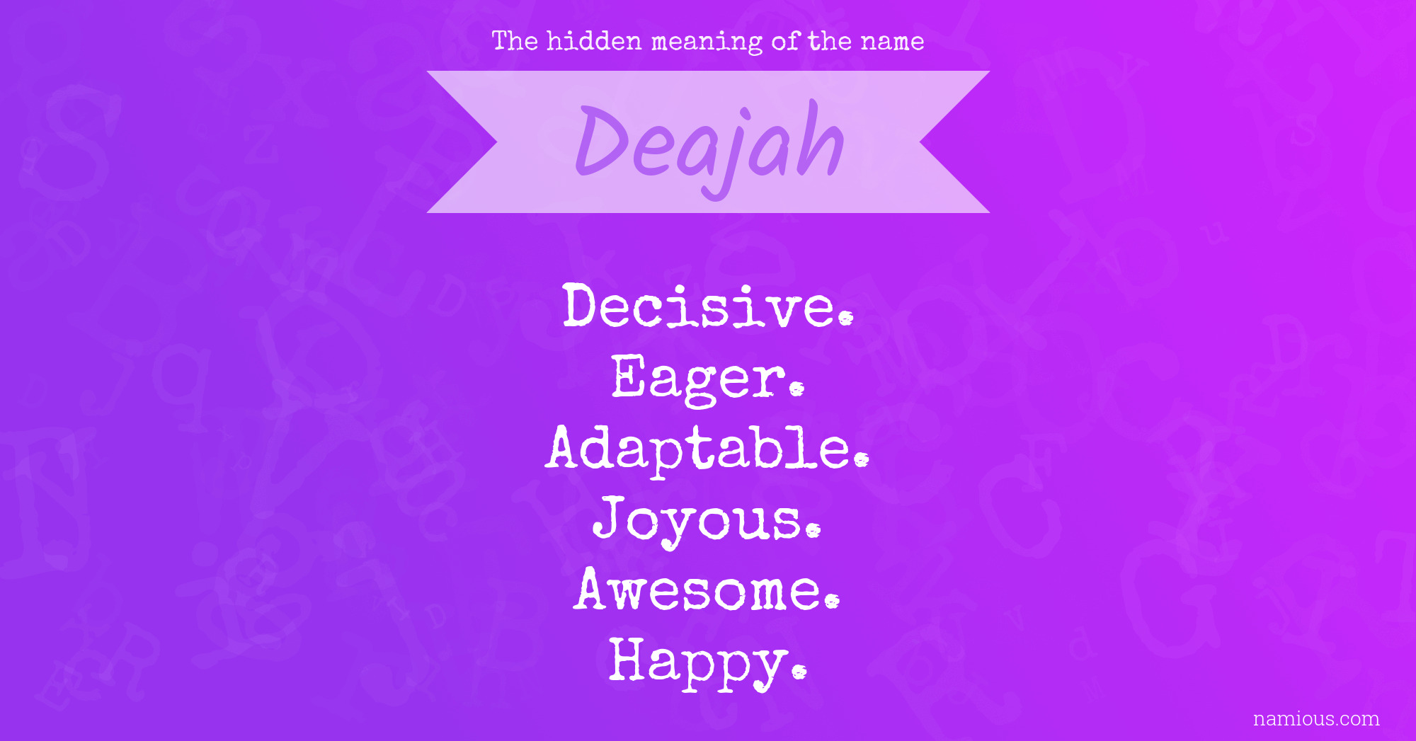 The hidden meaning of the name Deajah