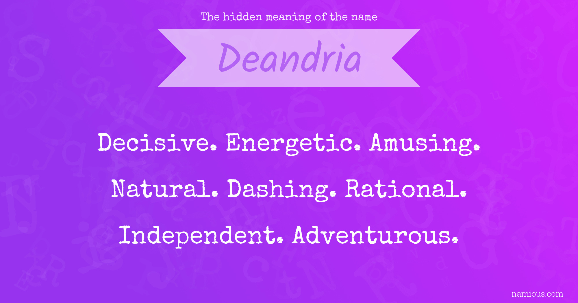 The hidden meaning of the name Deandria