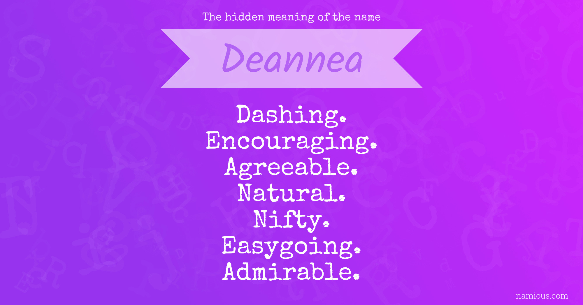 The hidden meaning of the name Deannea