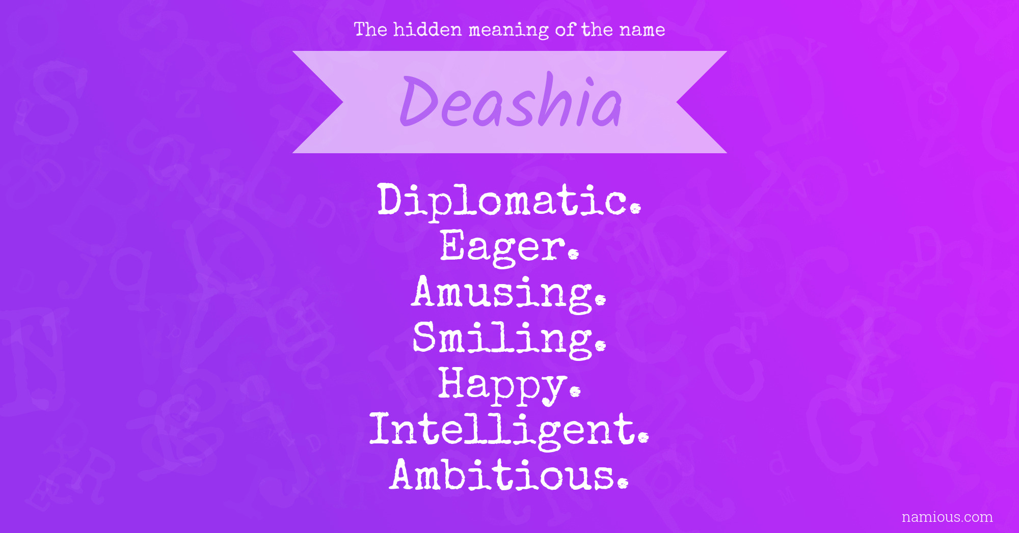 The hidden meaning of the name Deashia