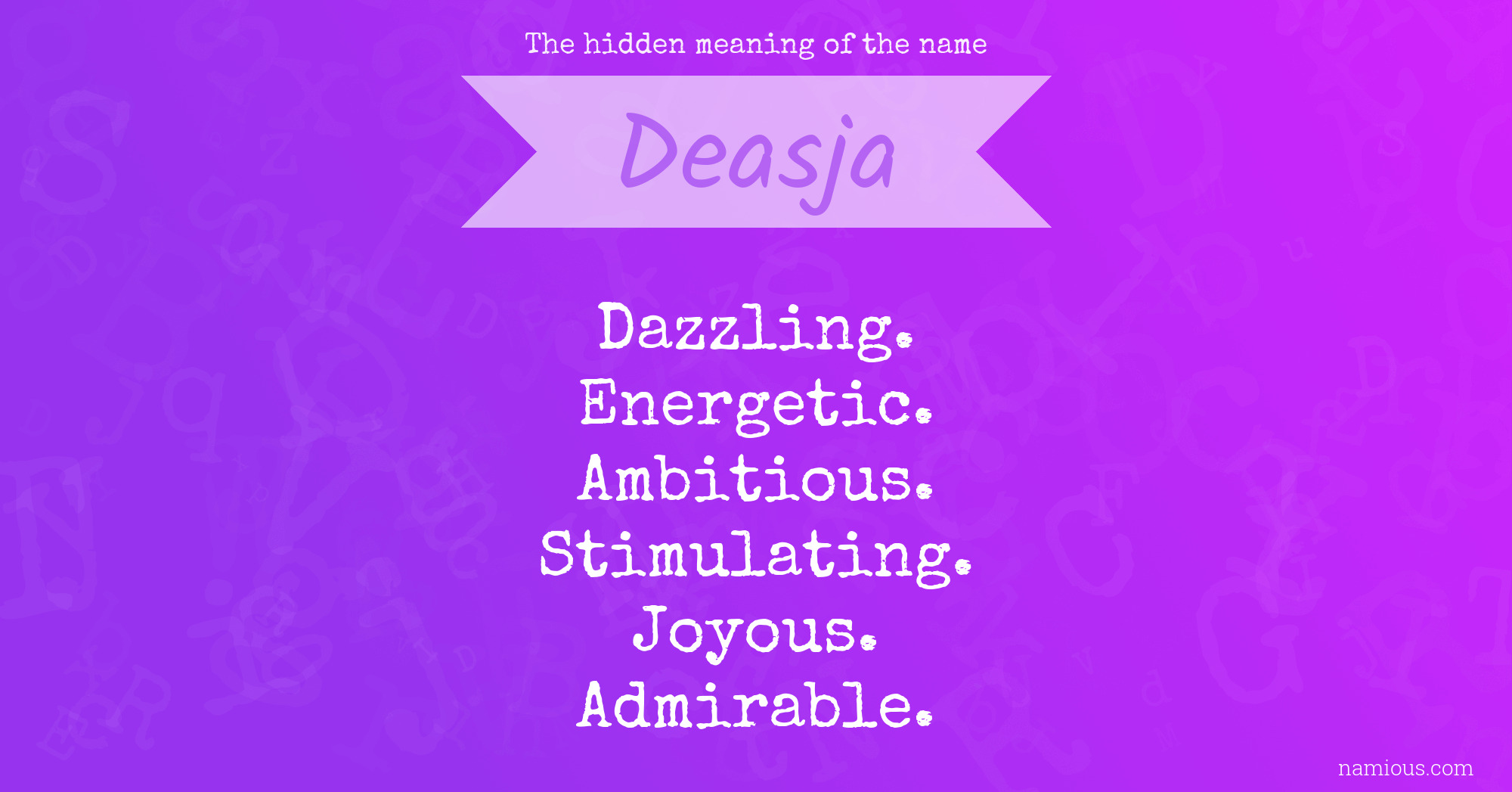 The hidden meaning of the name Deasja