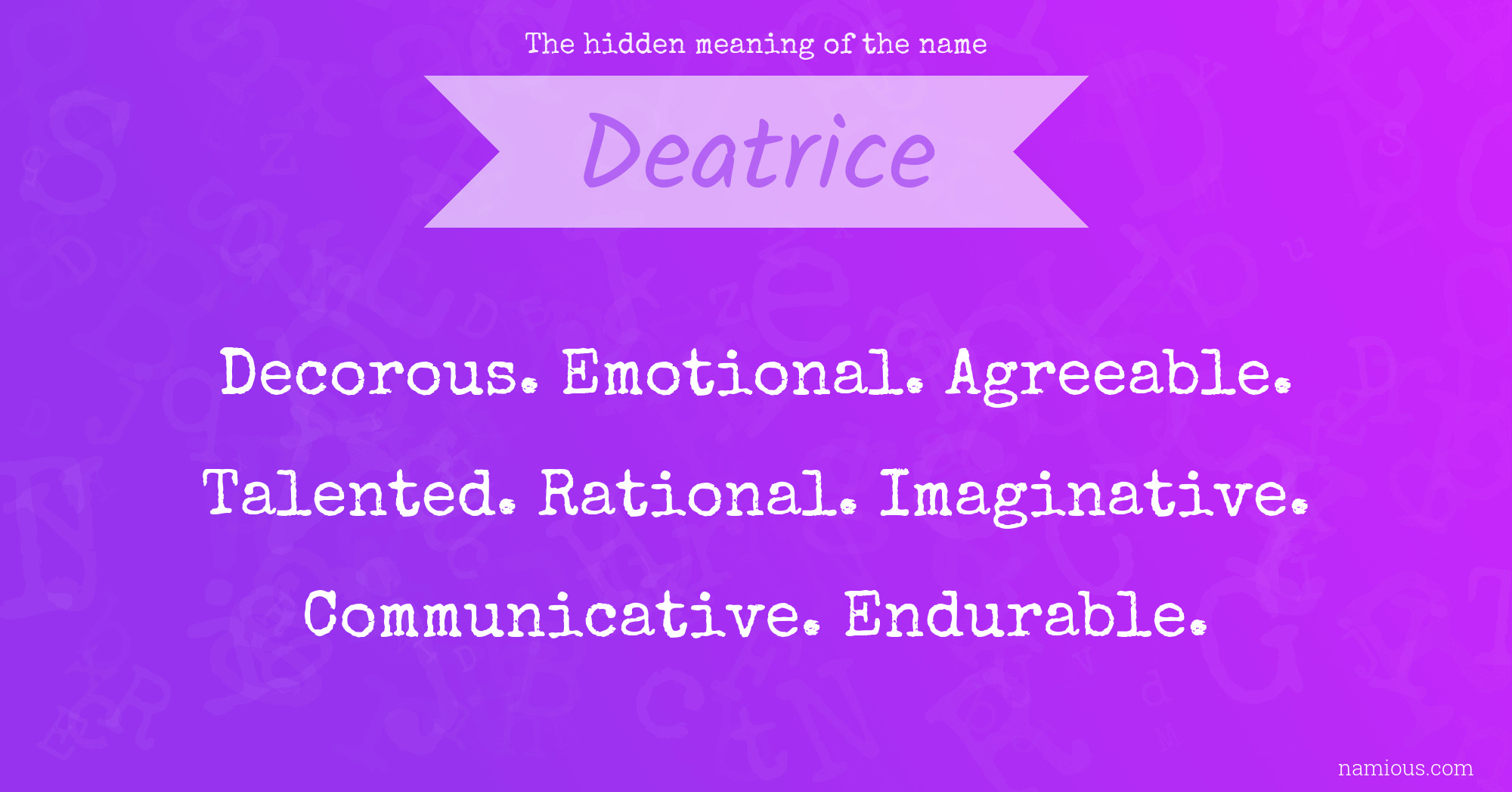 The hidden meaning of the name Deatrice