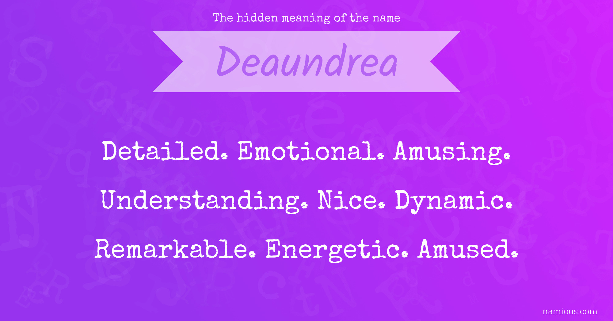 The hidden meaning of the name Deaundrea