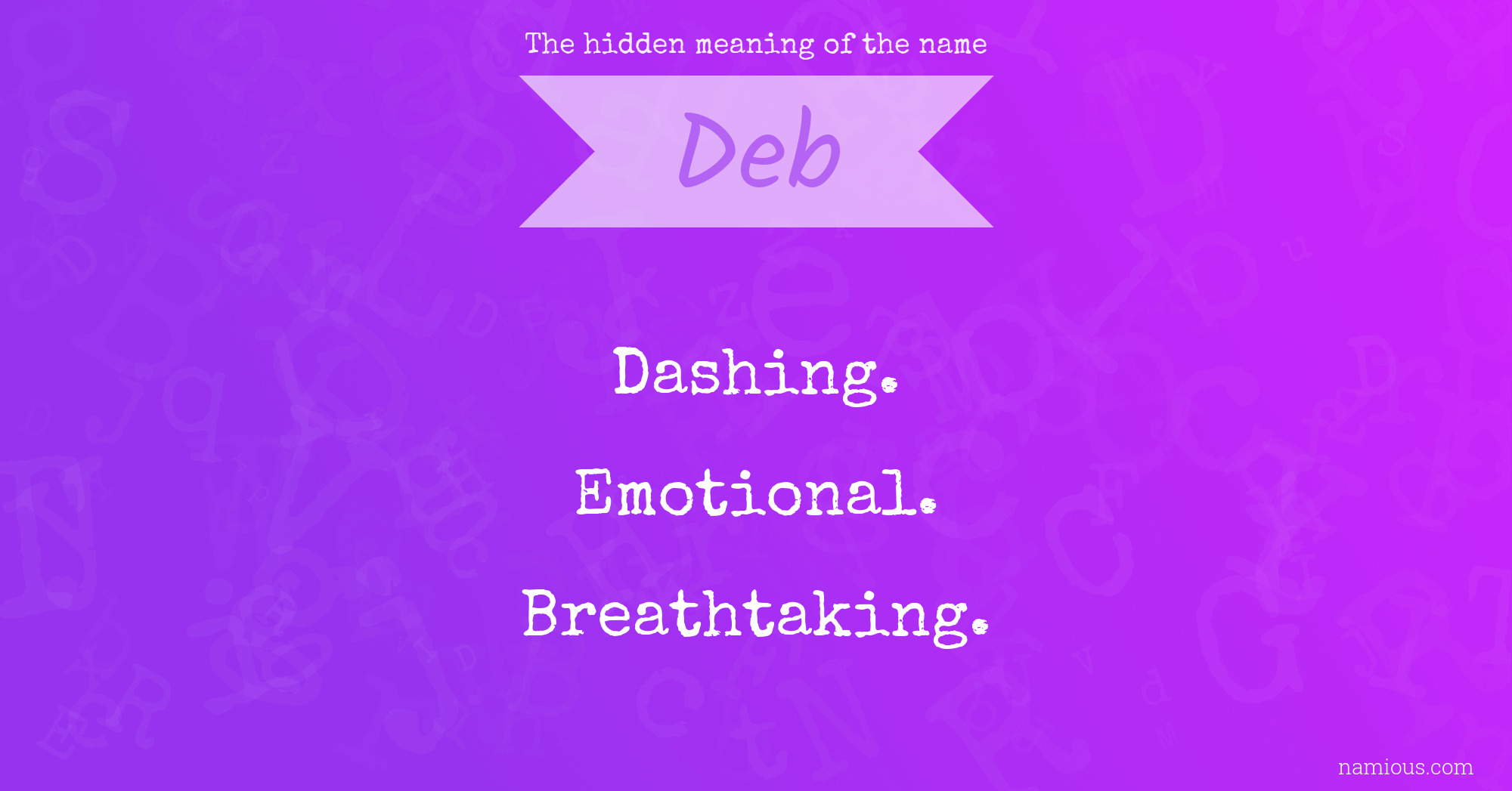 The hidden meaning of the name Deb