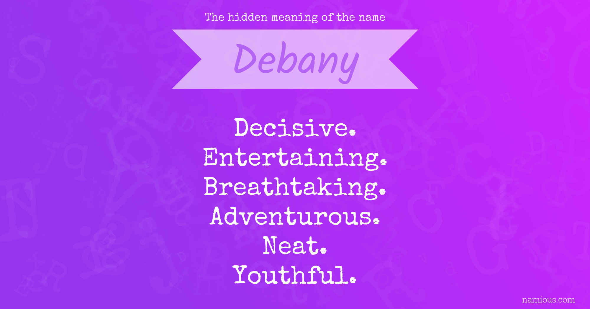 The hidden meaning of the name Debany