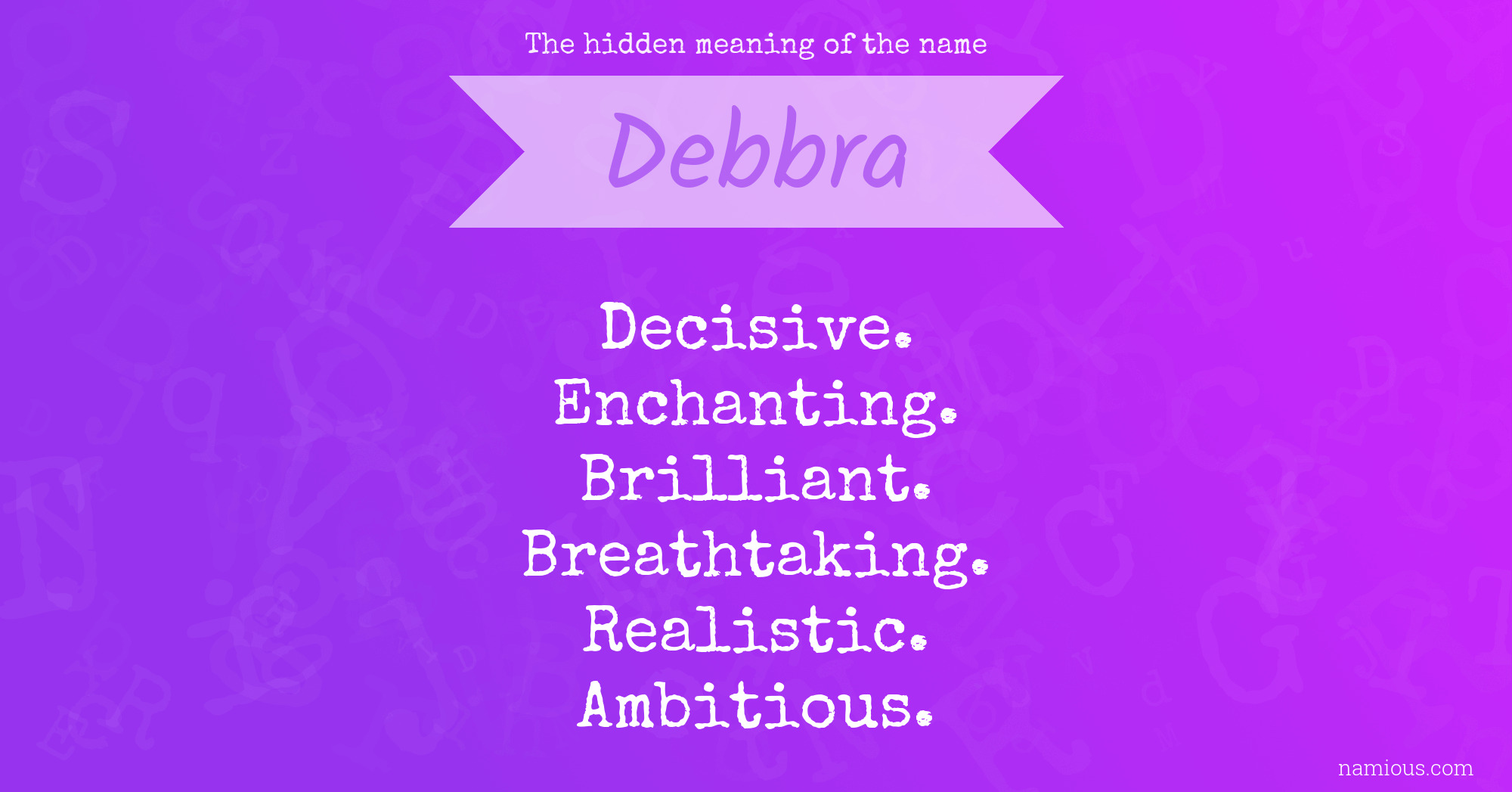 The hidden meaning of the name Debbra