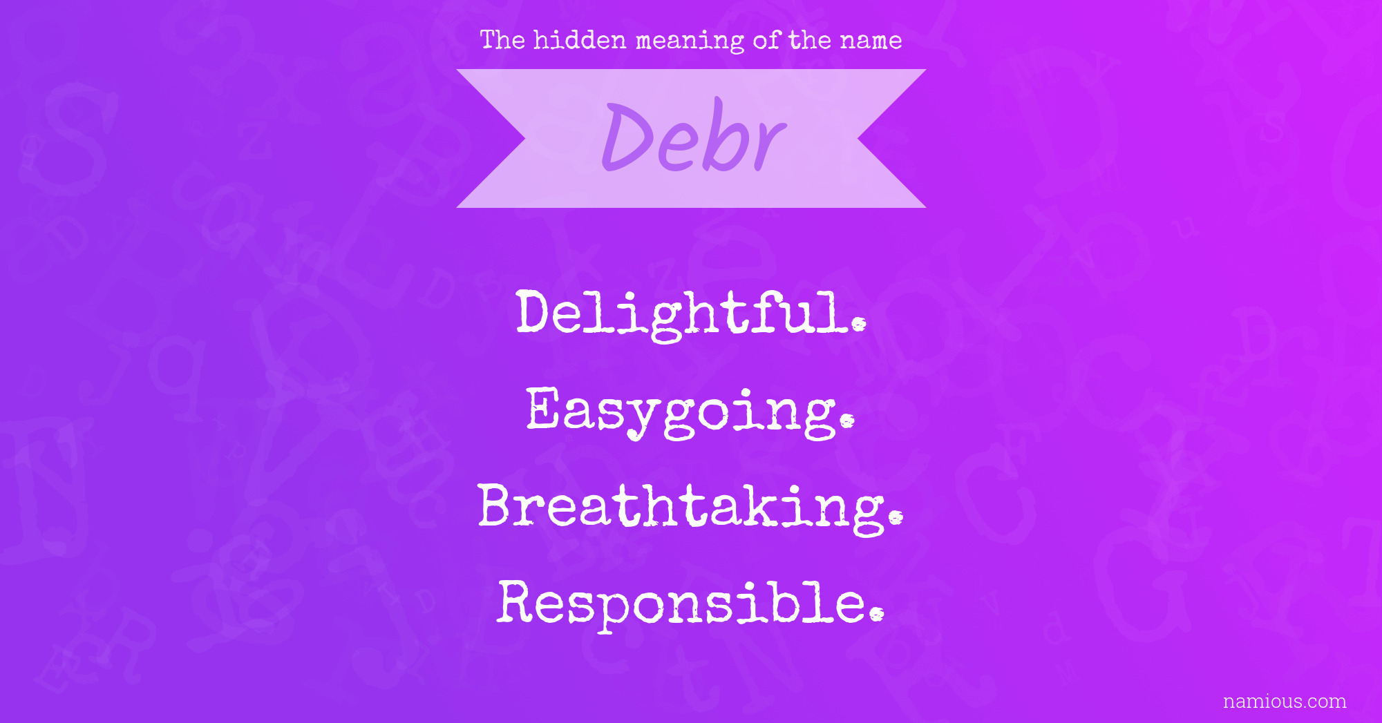 The hidden meaning of the name Debr