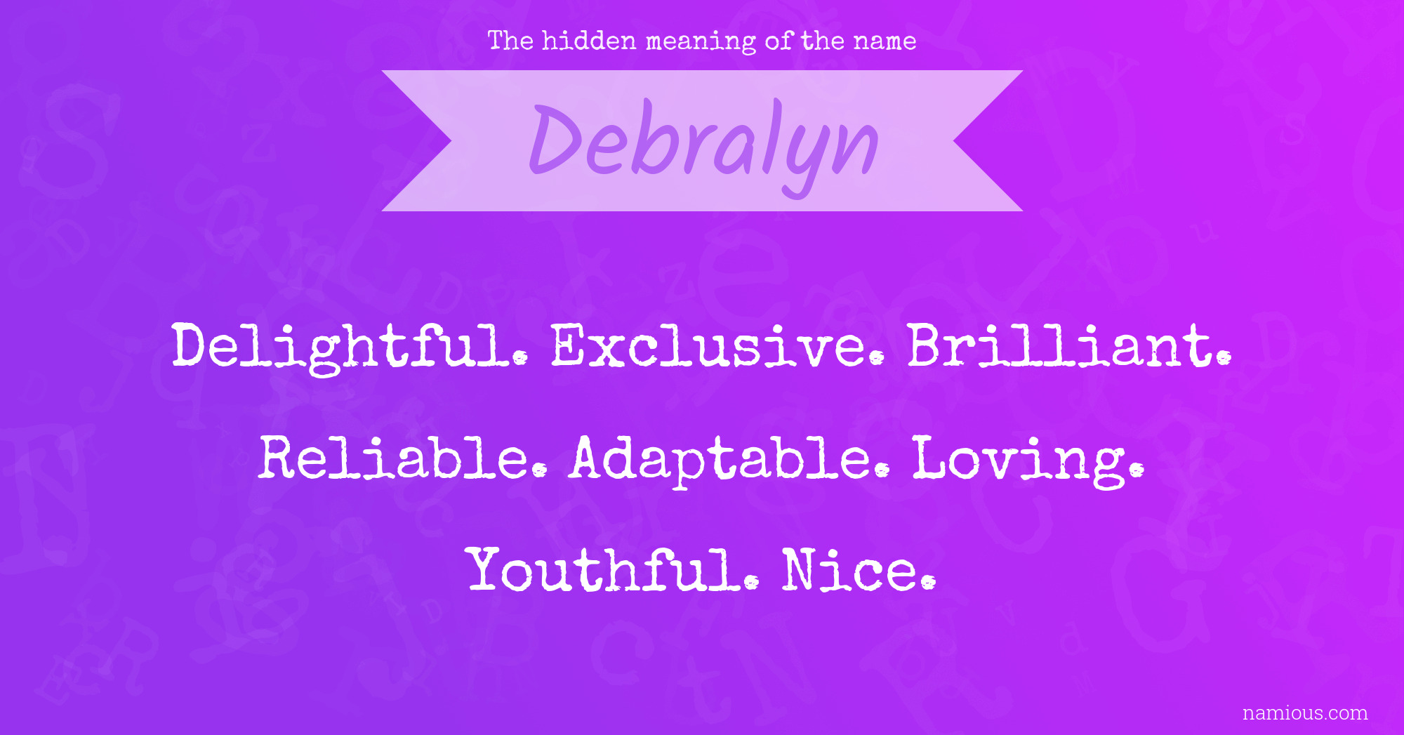 The hidden meaning of the name Debralyn