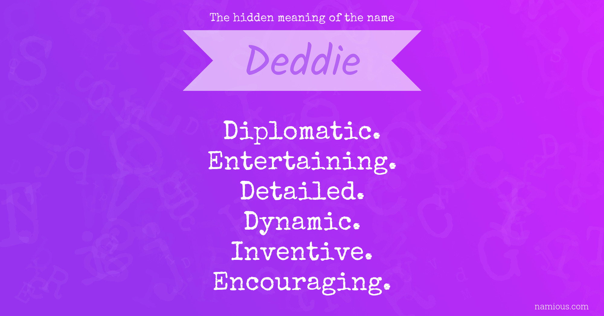 The hidden meaning of the name Deddie