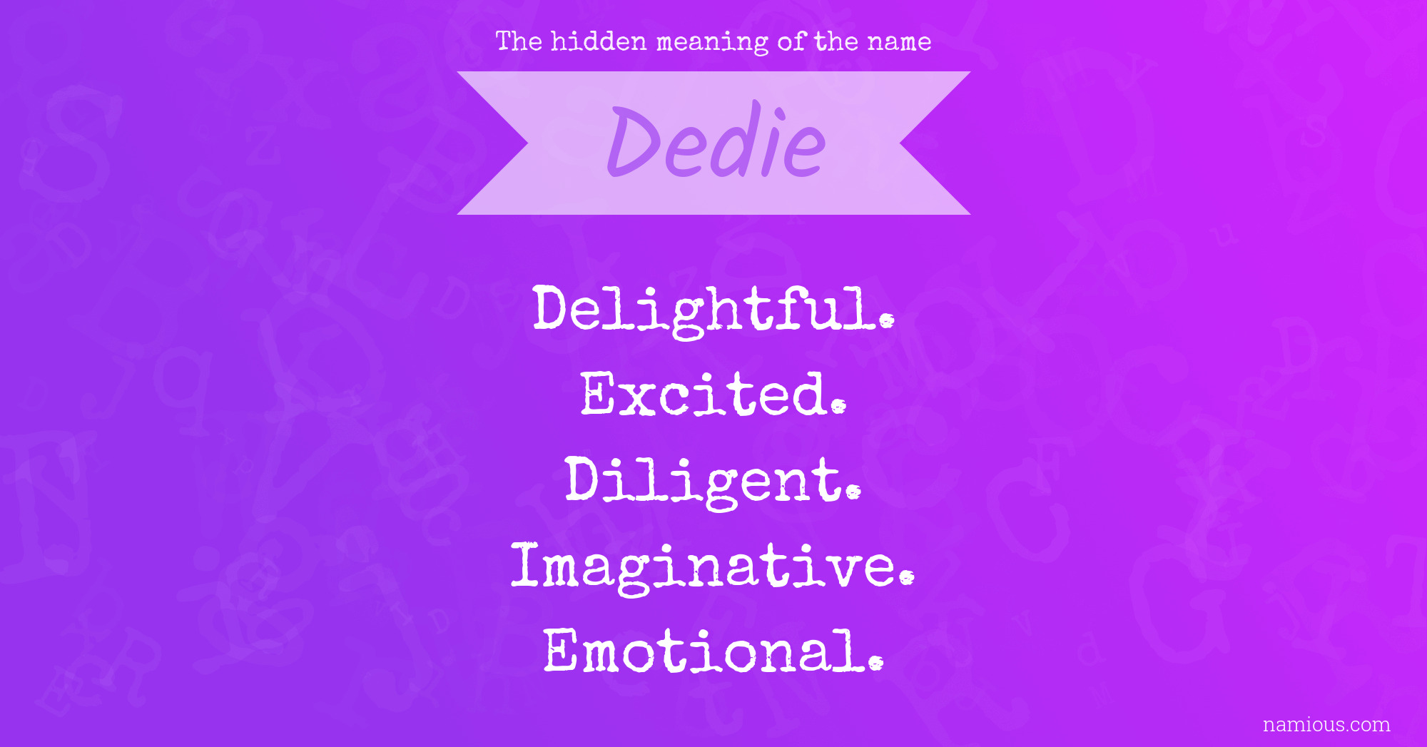 The hidden meaning of the name Dedie