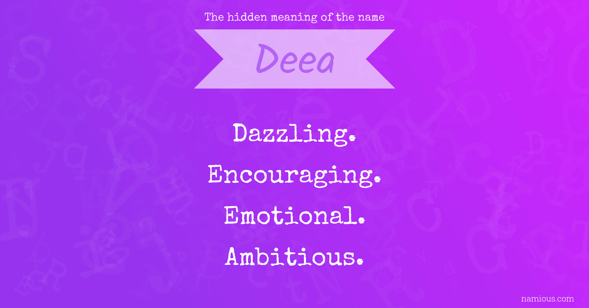 The hidden meaning of the name Deea