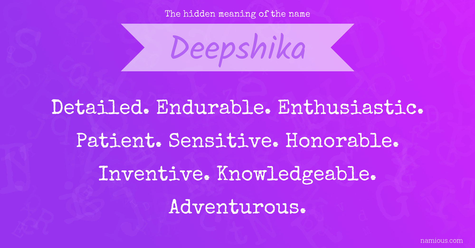 The hidden meaning of the name Deepshika