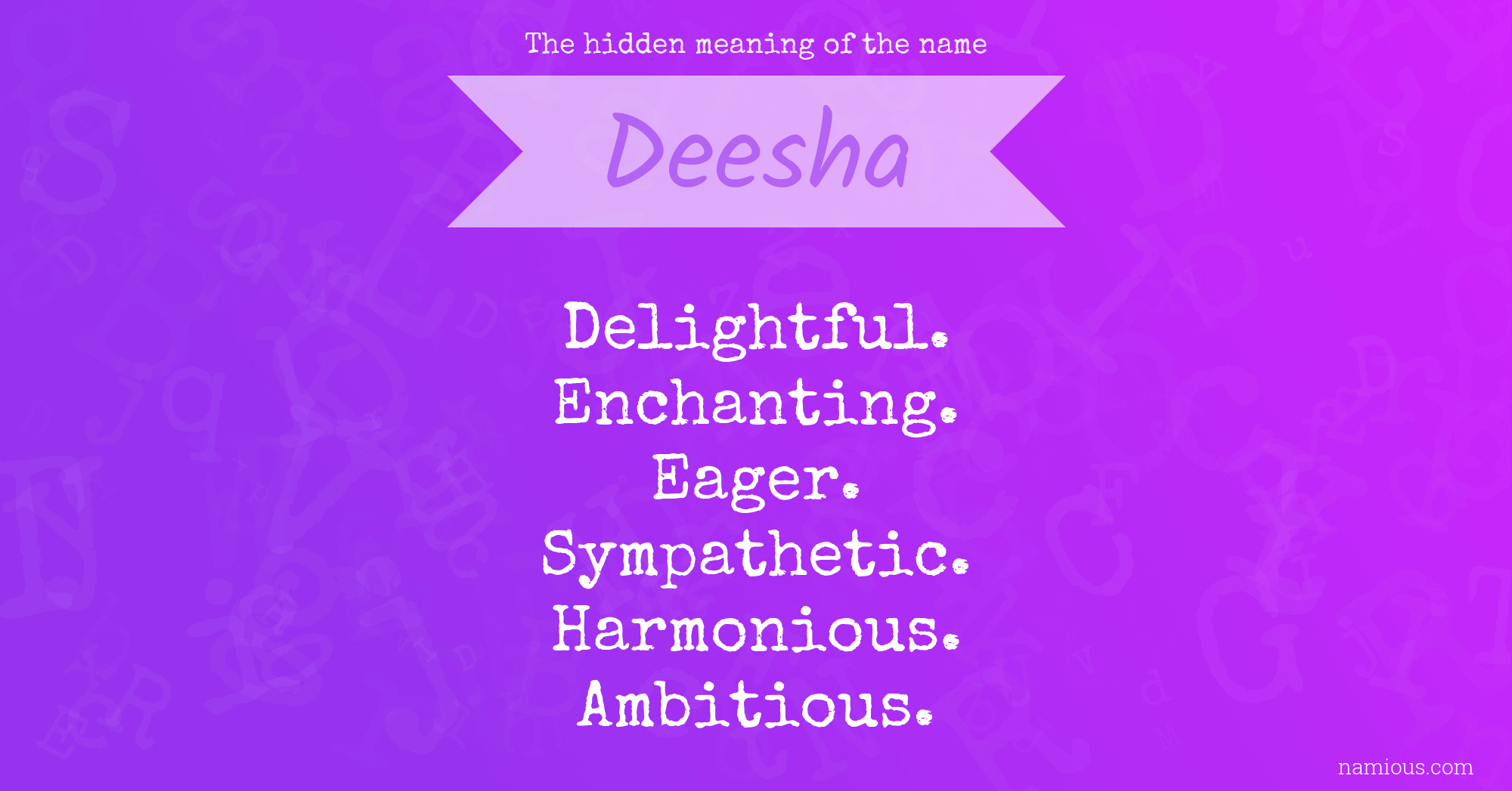 The hidden meaning of the name Deesha