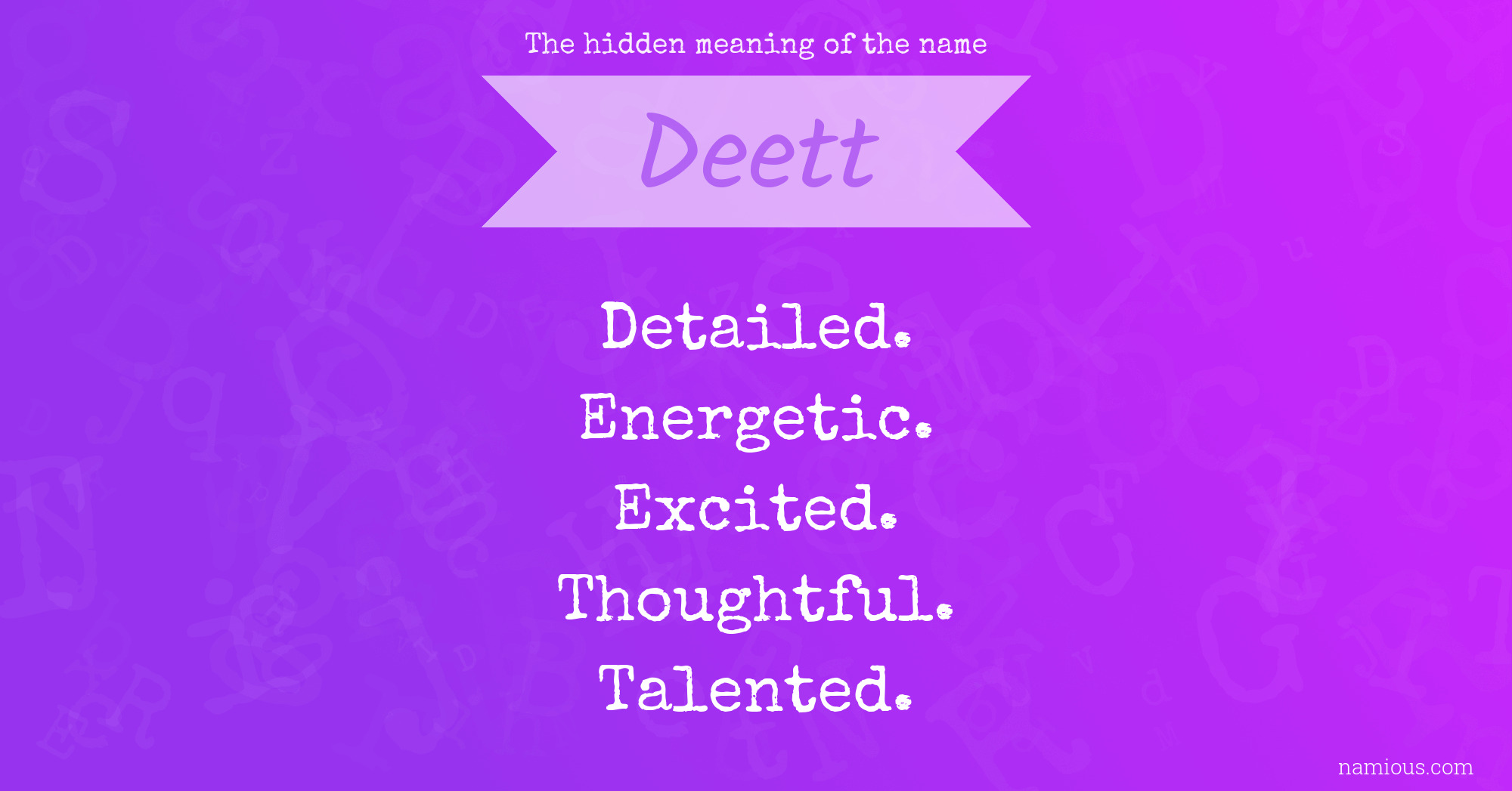 The hidden meaning of the name Deett