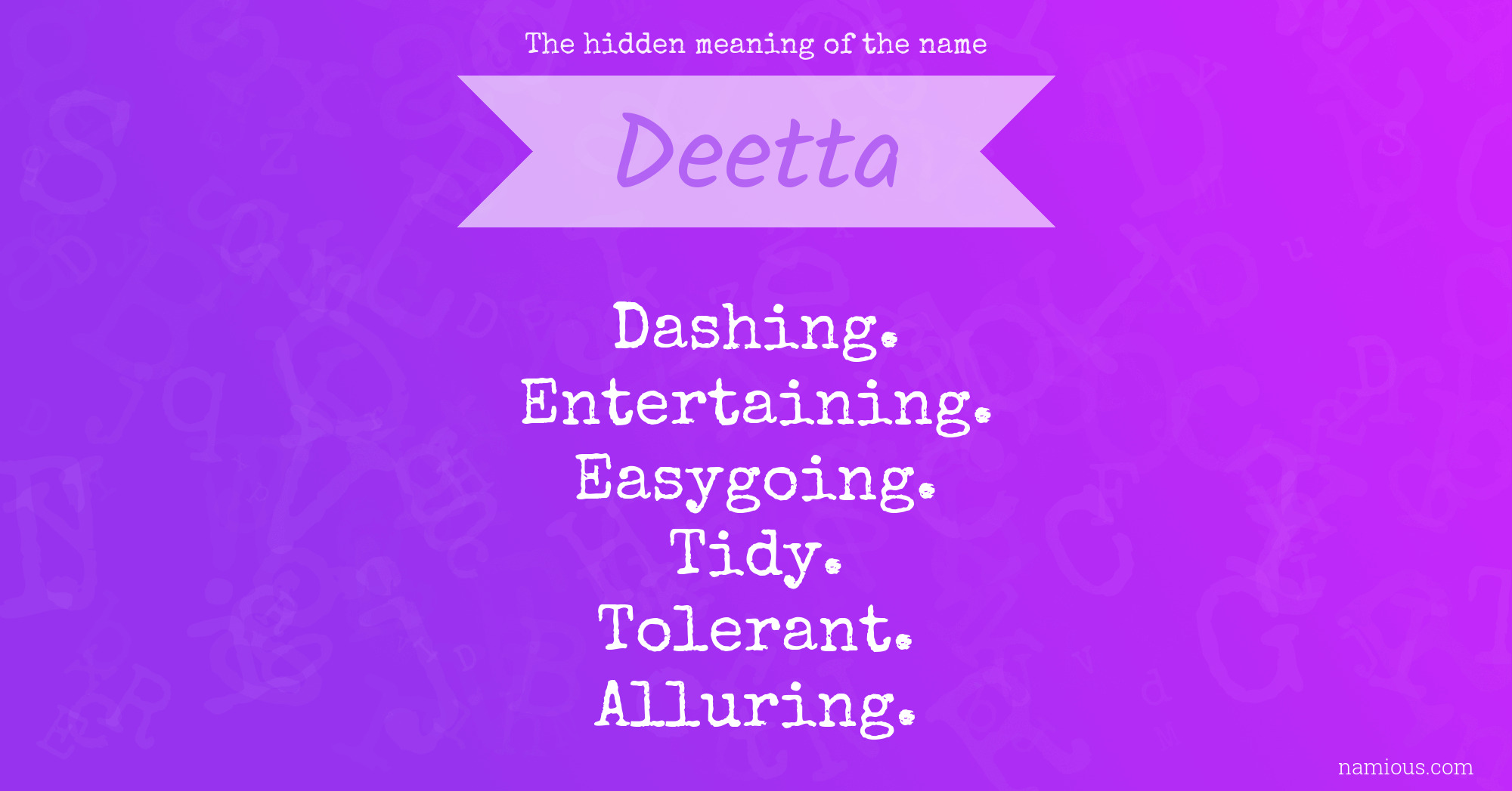 The hidden meaning of the name Deetta