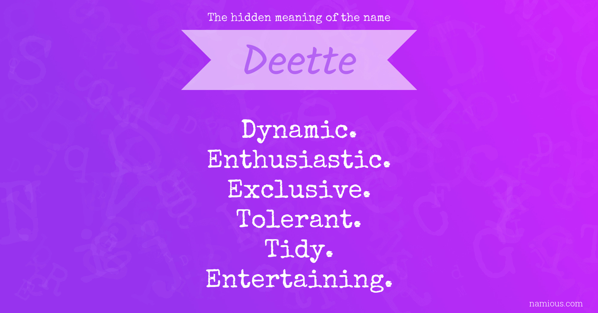 The hidden meaning of the name Deette