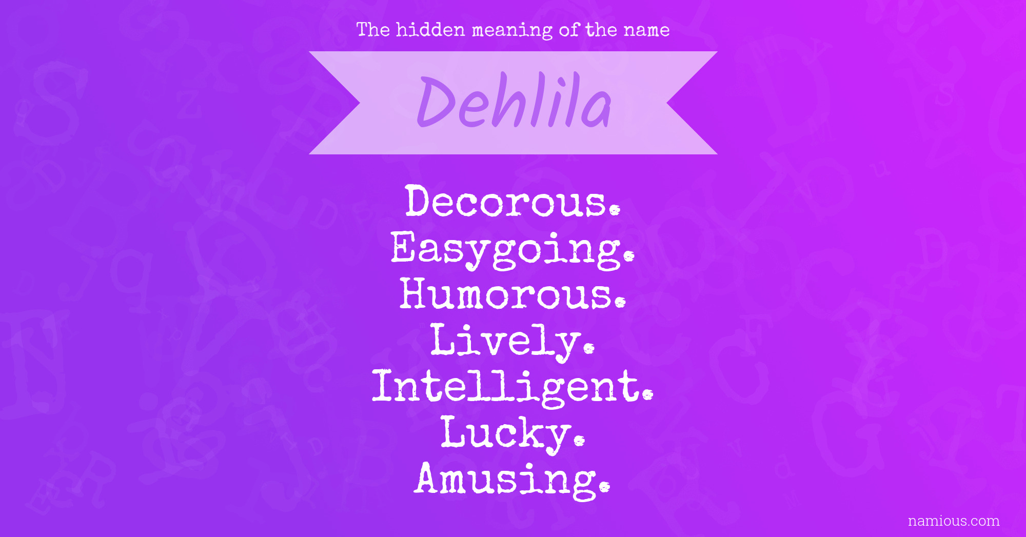 The hidden meaning of the name Dehlila