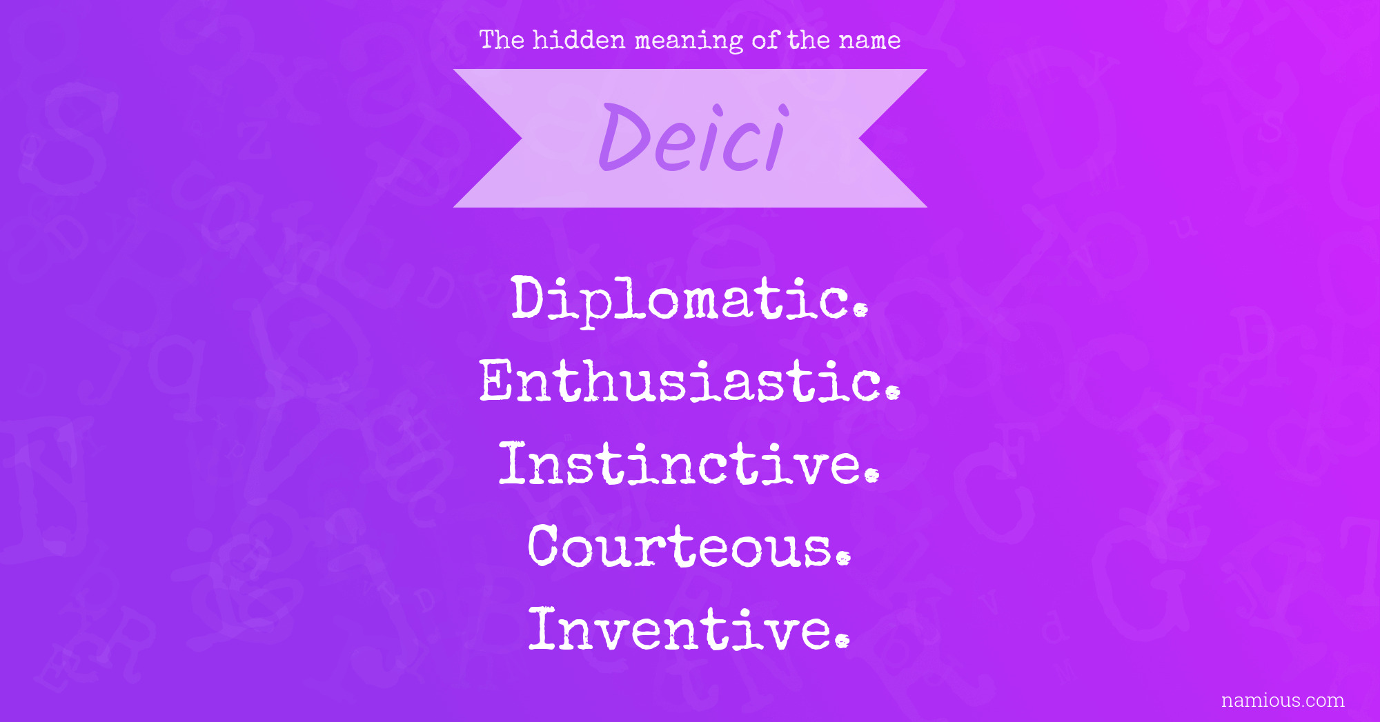 The hidden meaning of the name Deici