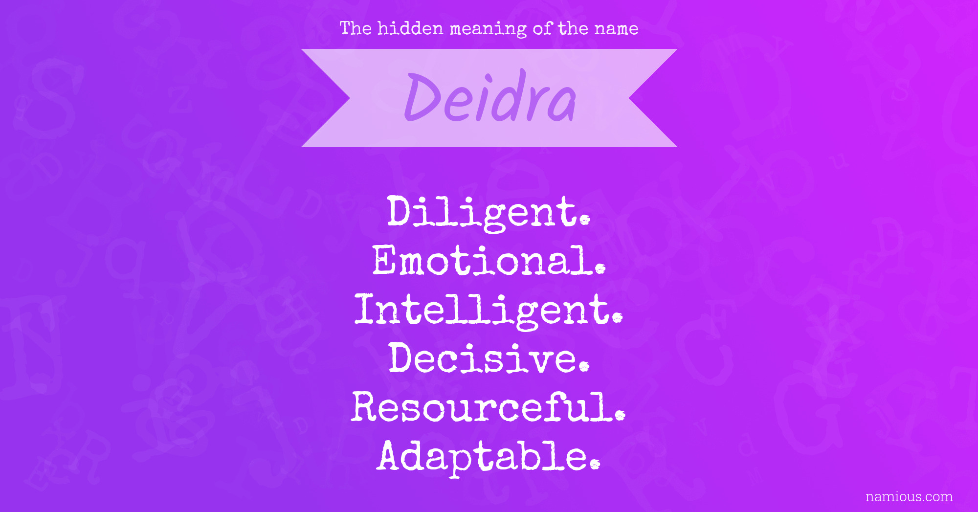 The hidden meaning of the name Deidra