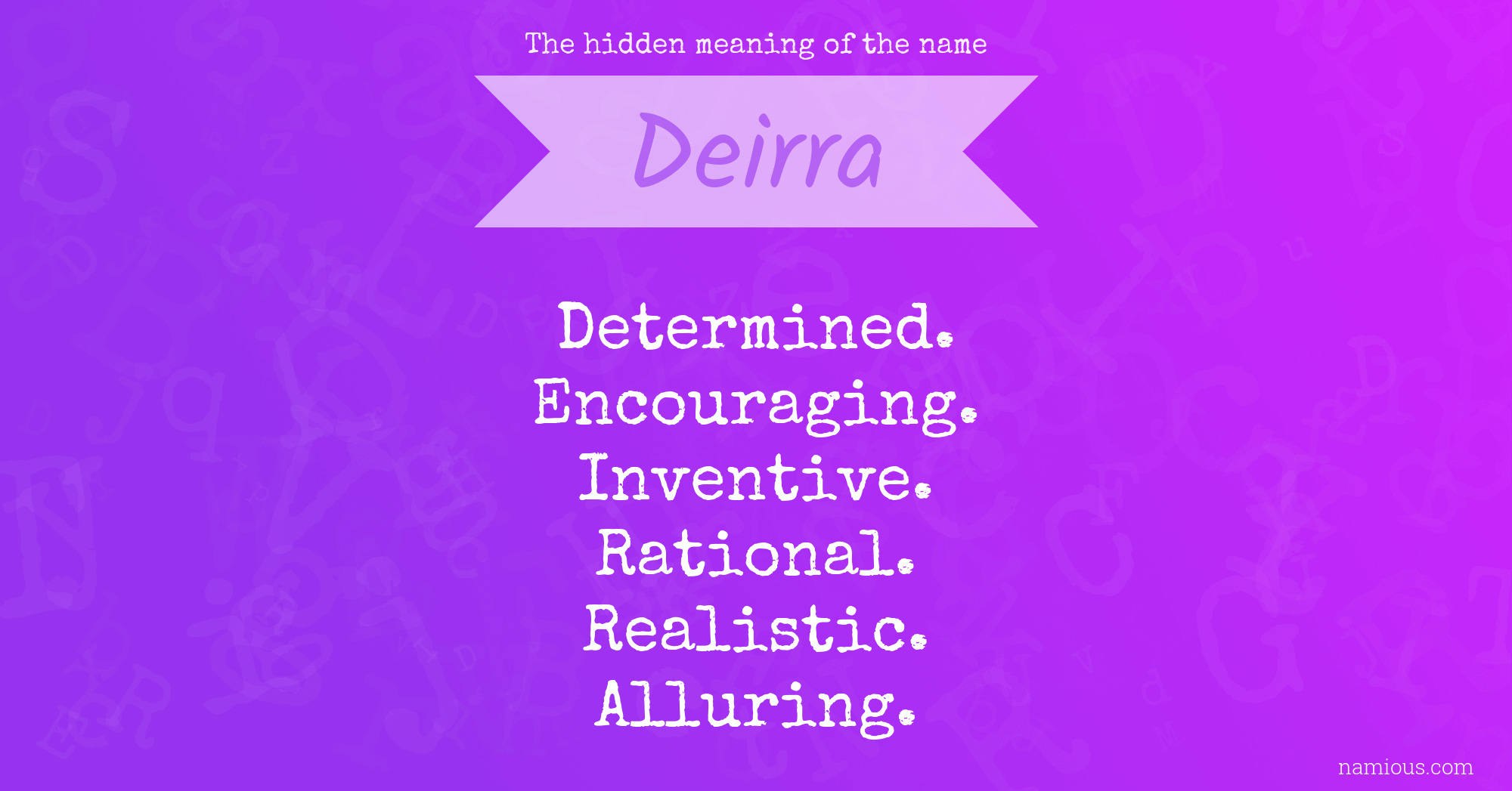 The hidden meaning of the name Deirra