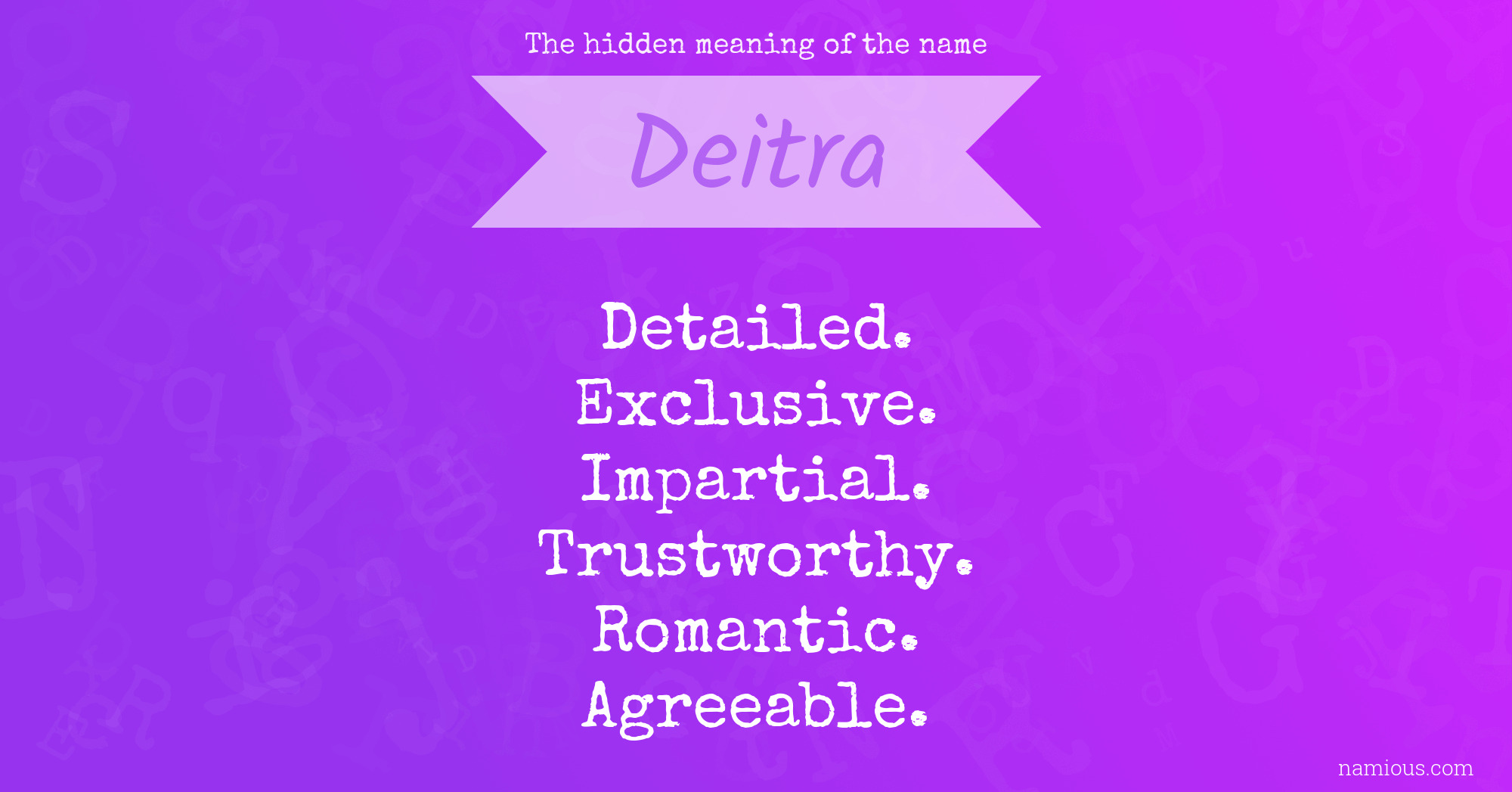 The hidden meaning of the name Deitra