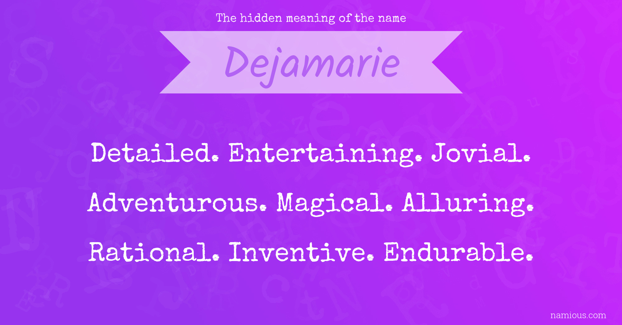 The hidden meaning of the name Dejamarie