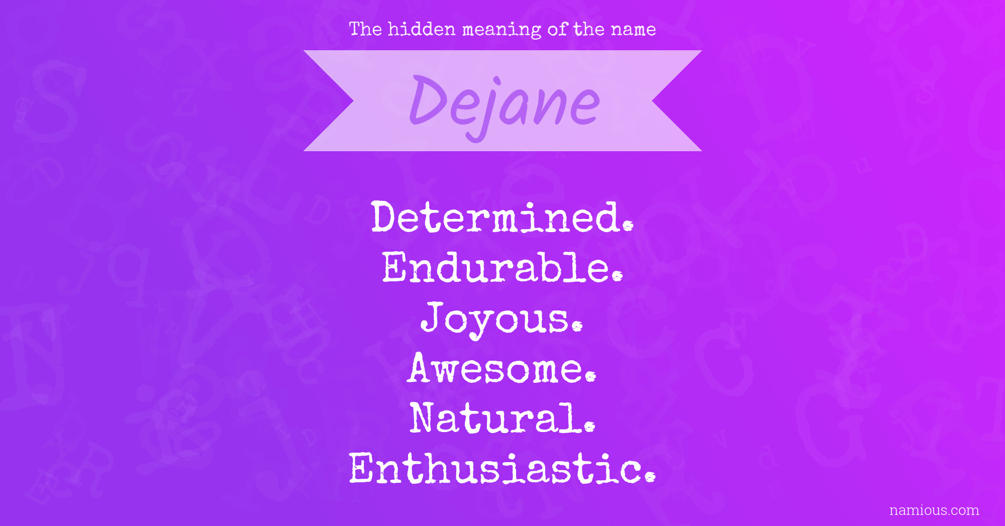 The hidden meaning of the name Dejane