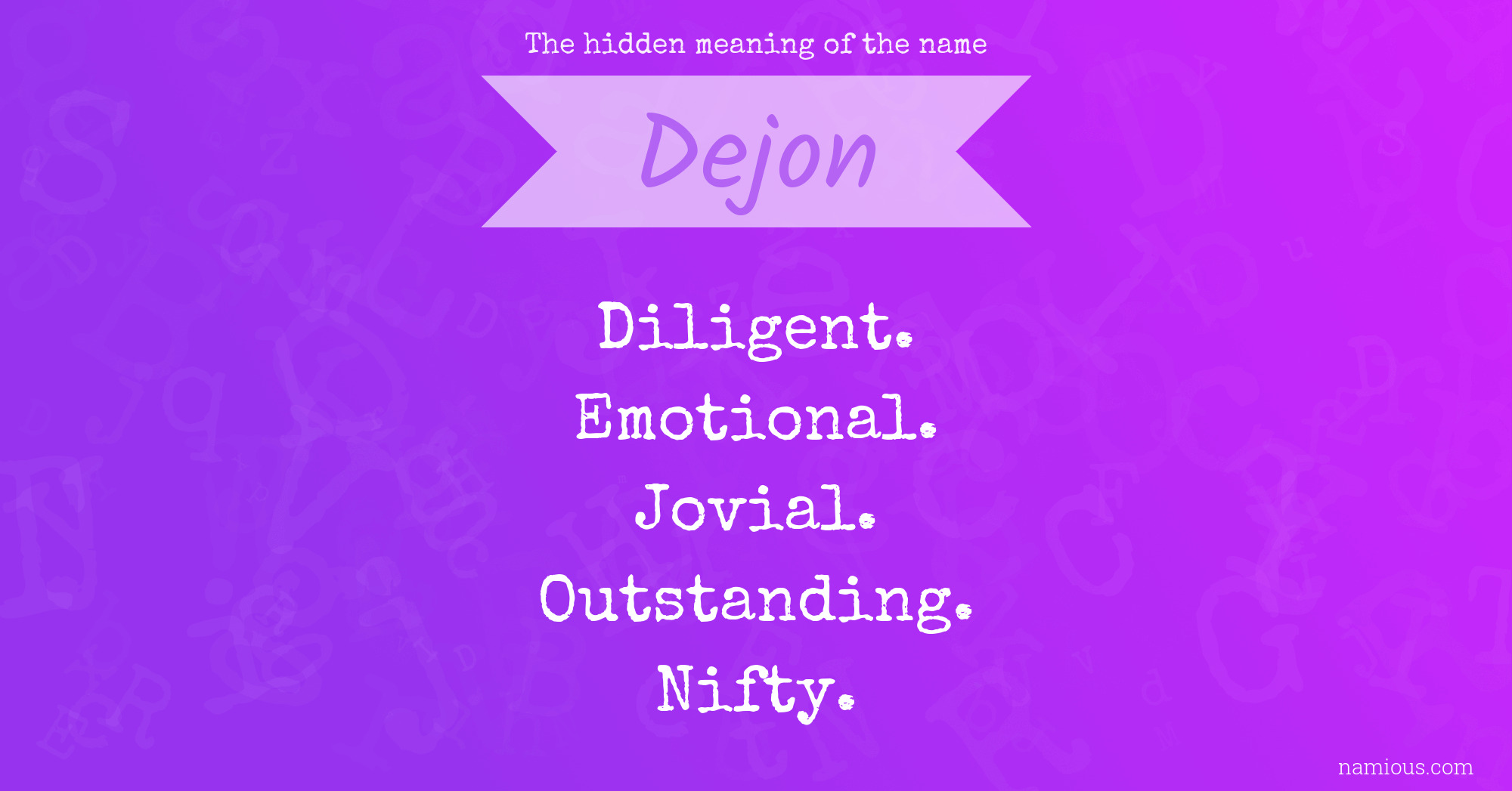 The hidden meaning of the name Dejon