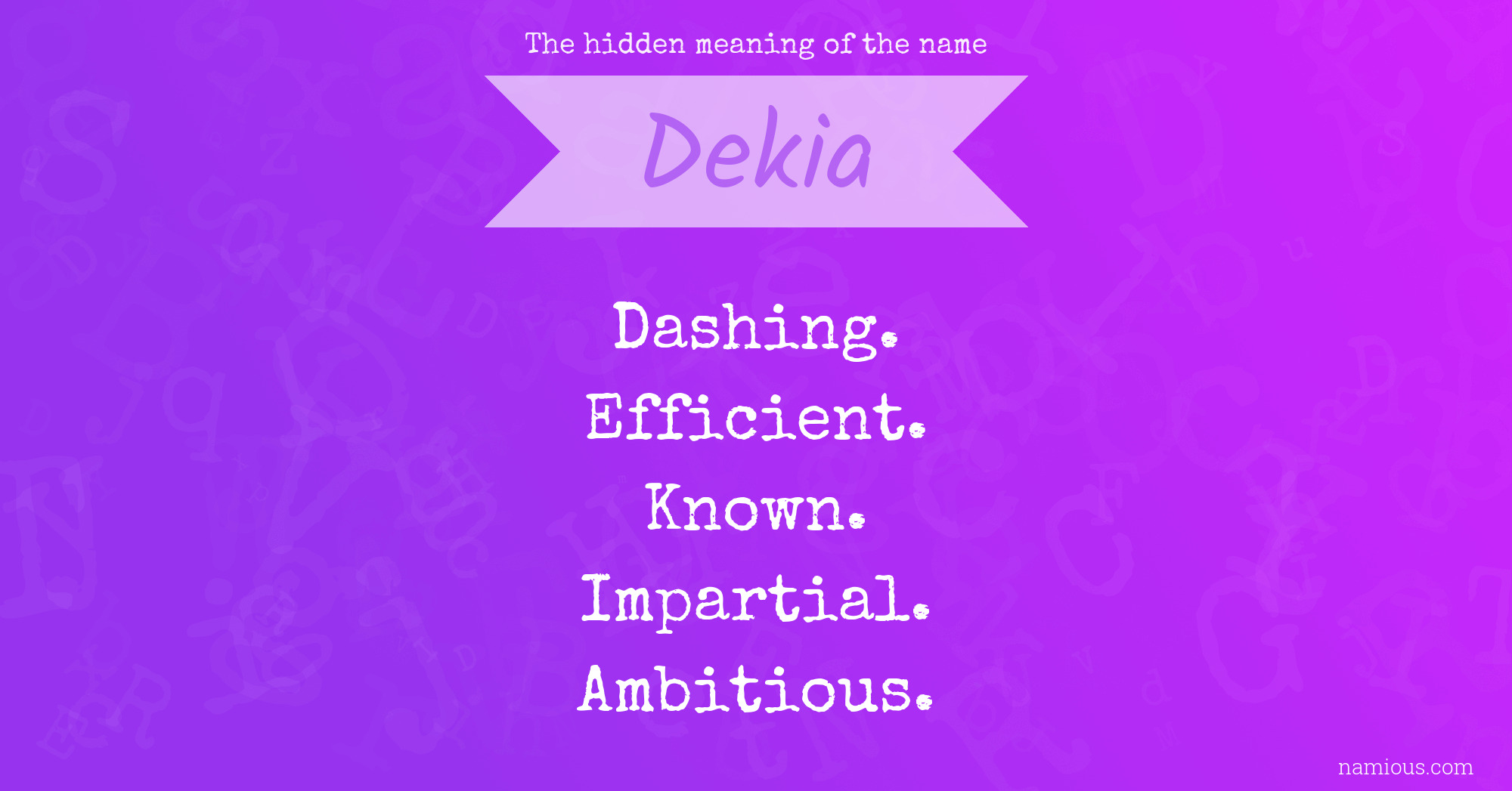 The hidden meaning of the name Dekia