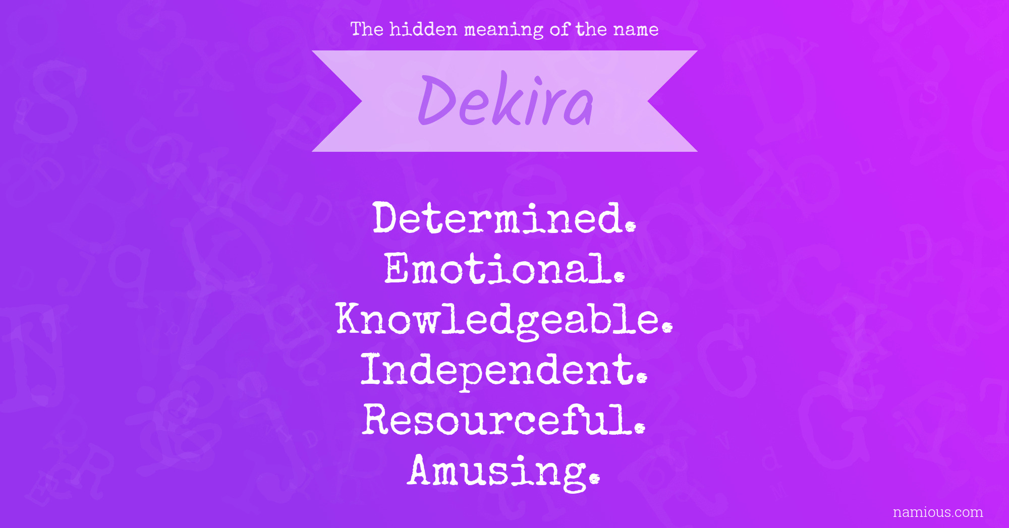 The hidden meaning of the name Dekira