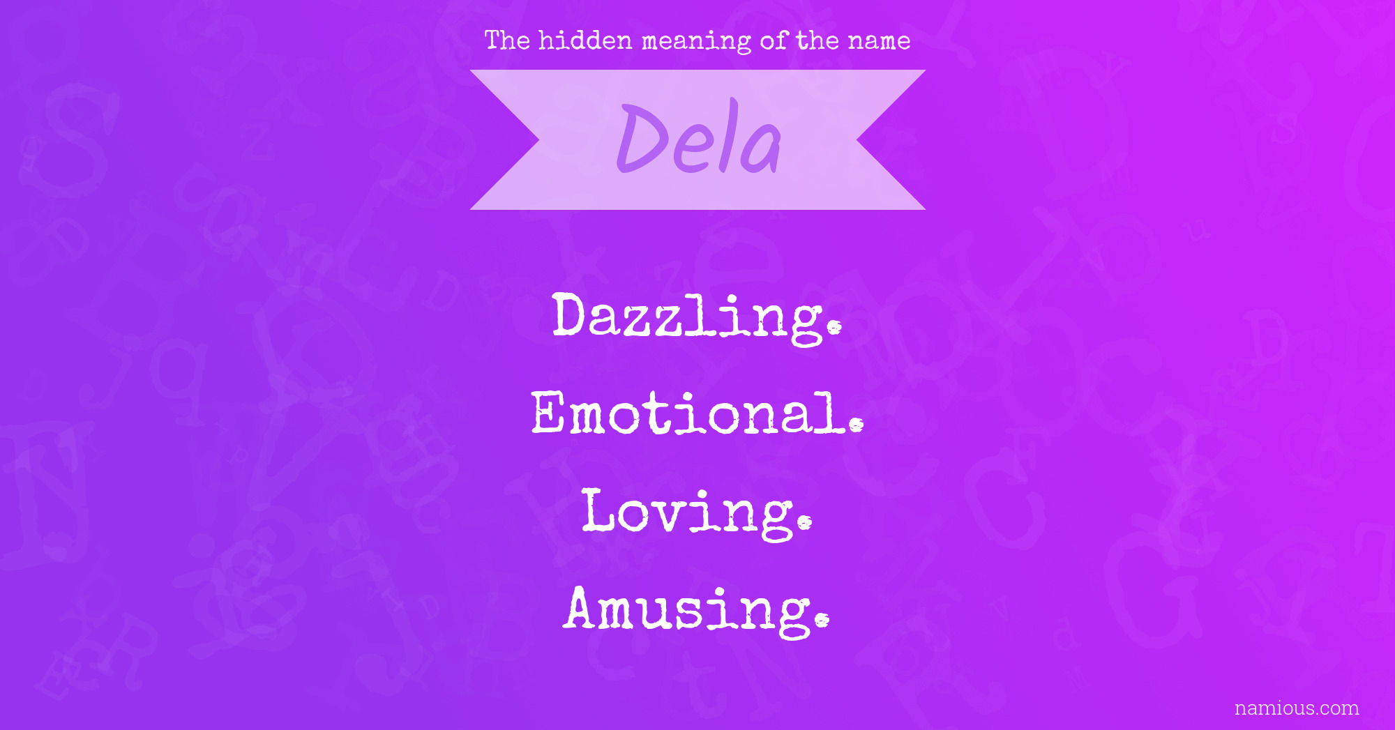 The hidden meaning of the name Dela