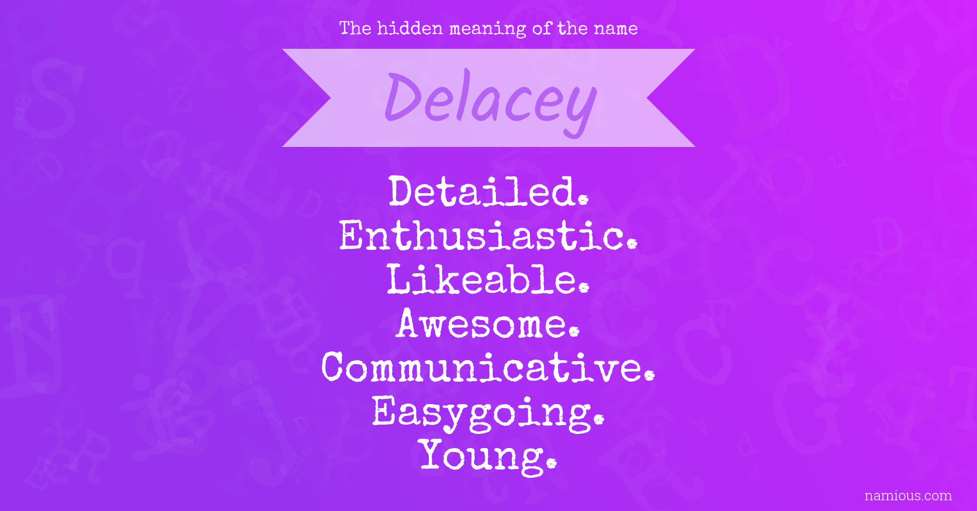 The hidden meaning of the name Delacey