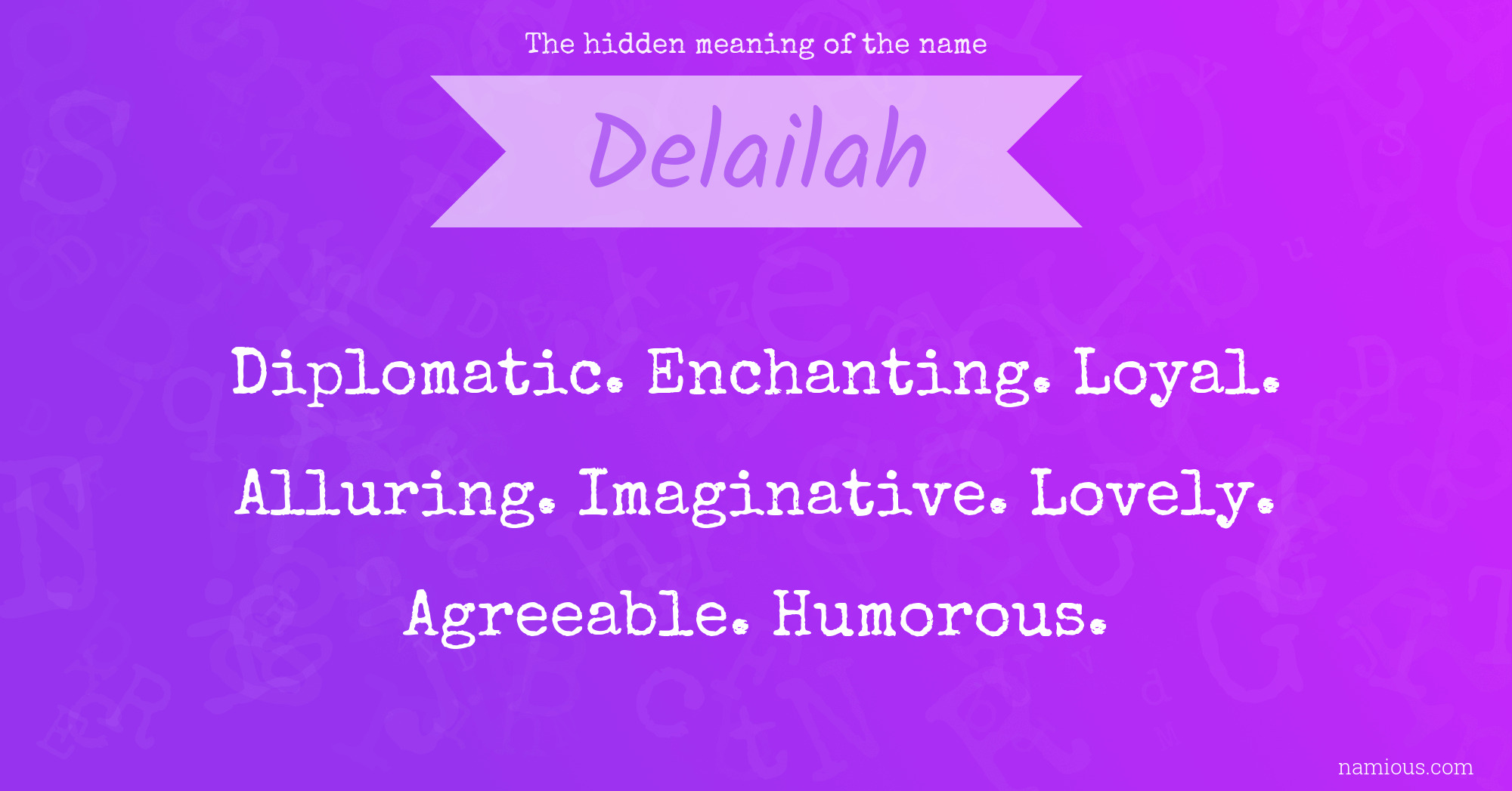 The hidden meaning of the name Delailah