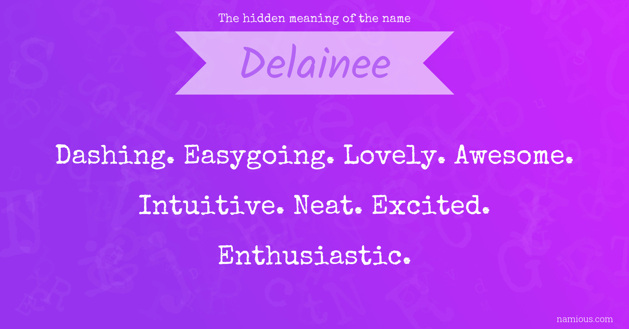 The hidden meaning of the name Delainee