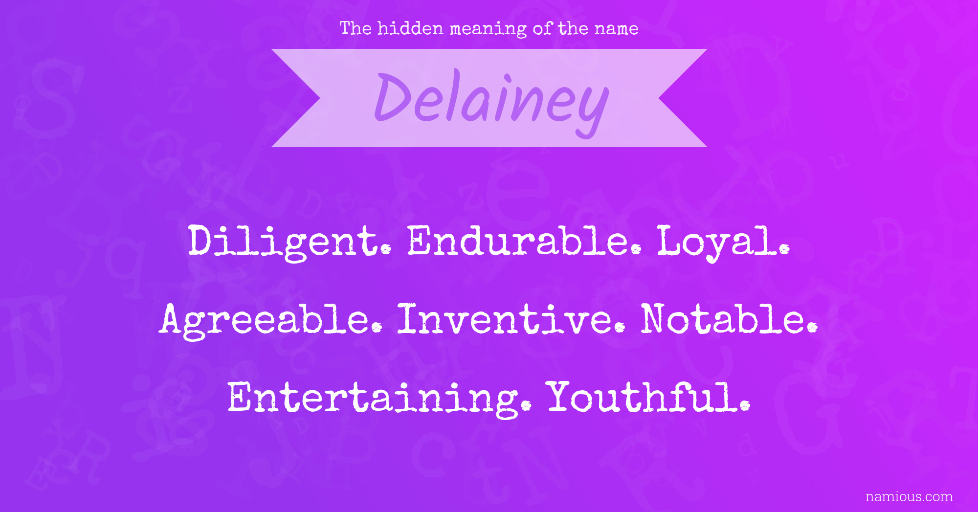 The hidden meaning of the name Delainey