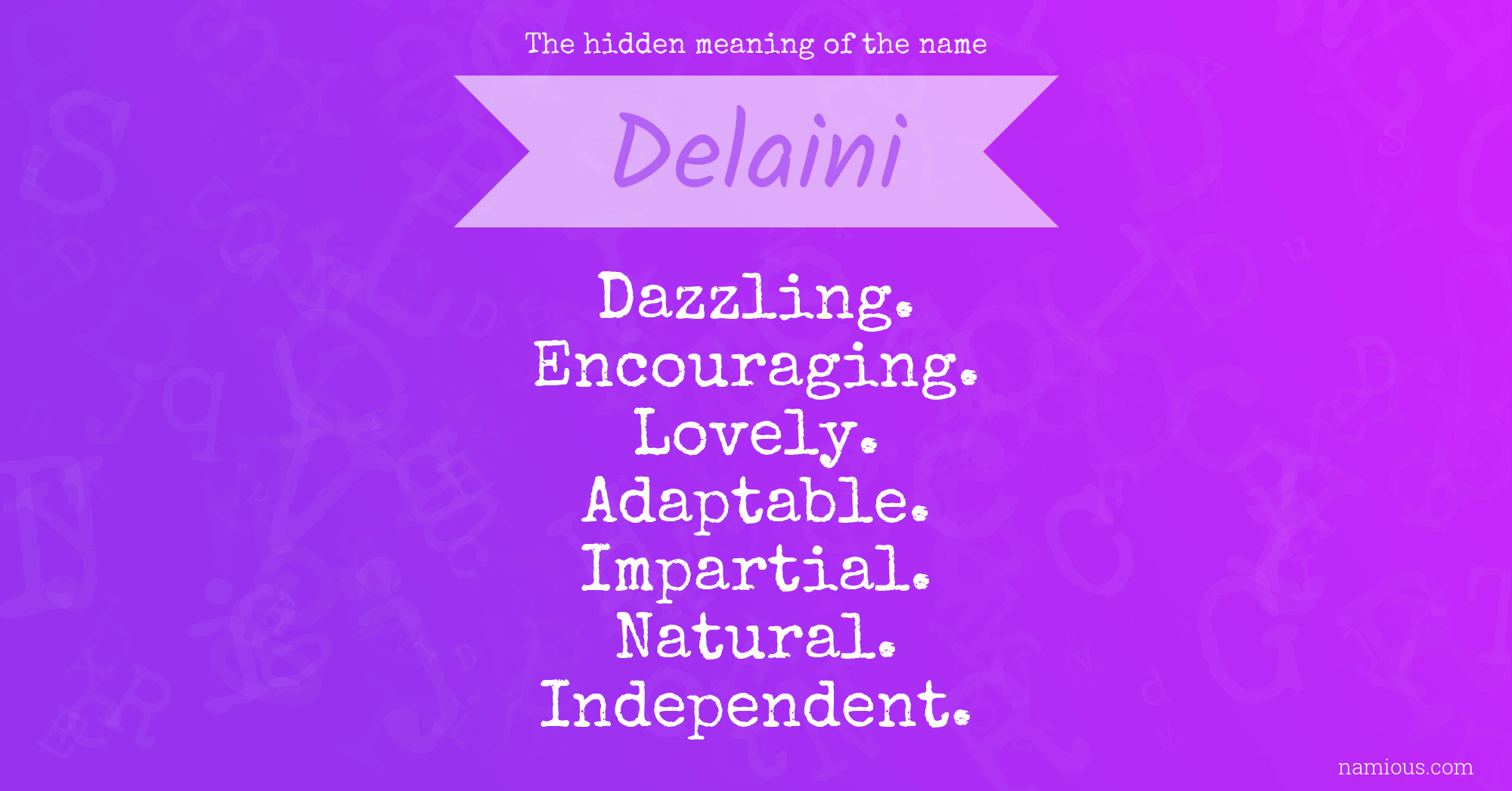 The hidden meaning of the name Delaini