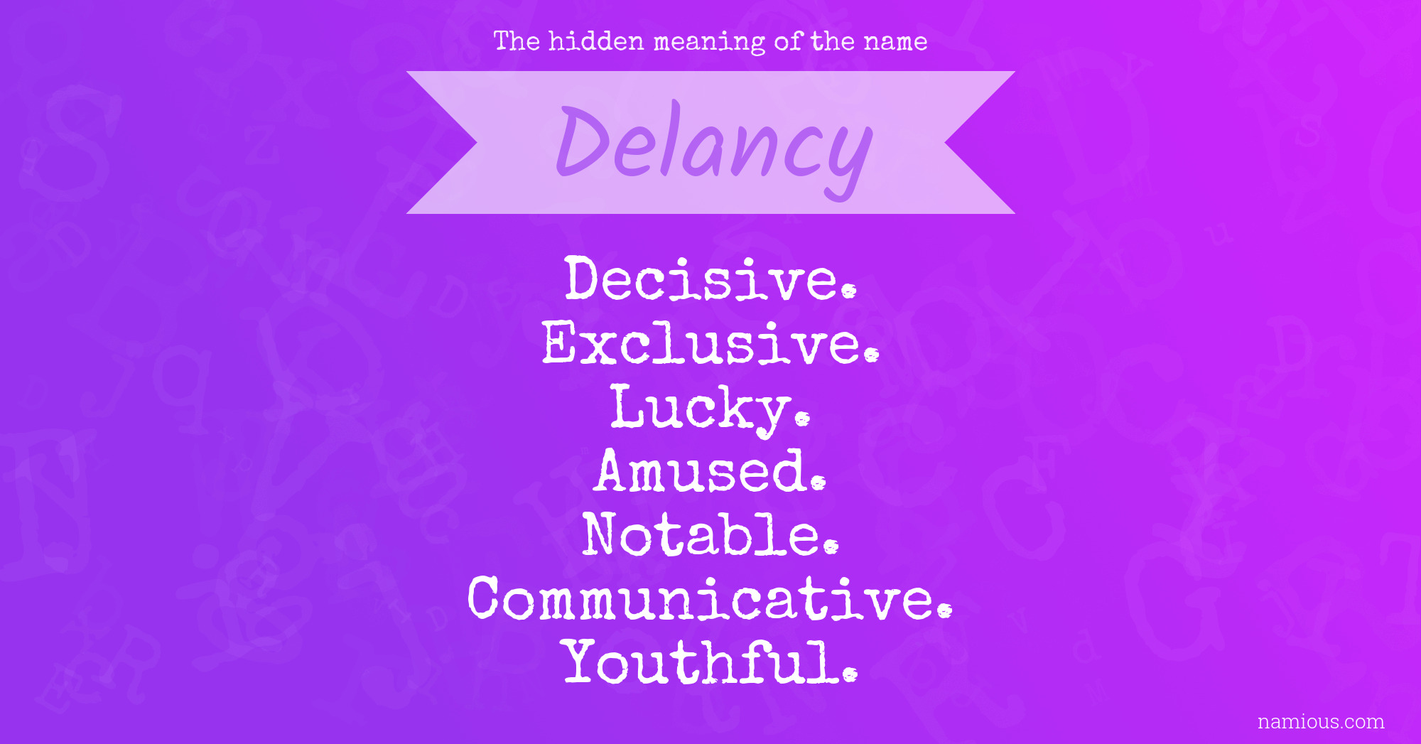 The hidden meaning of the name Delancy