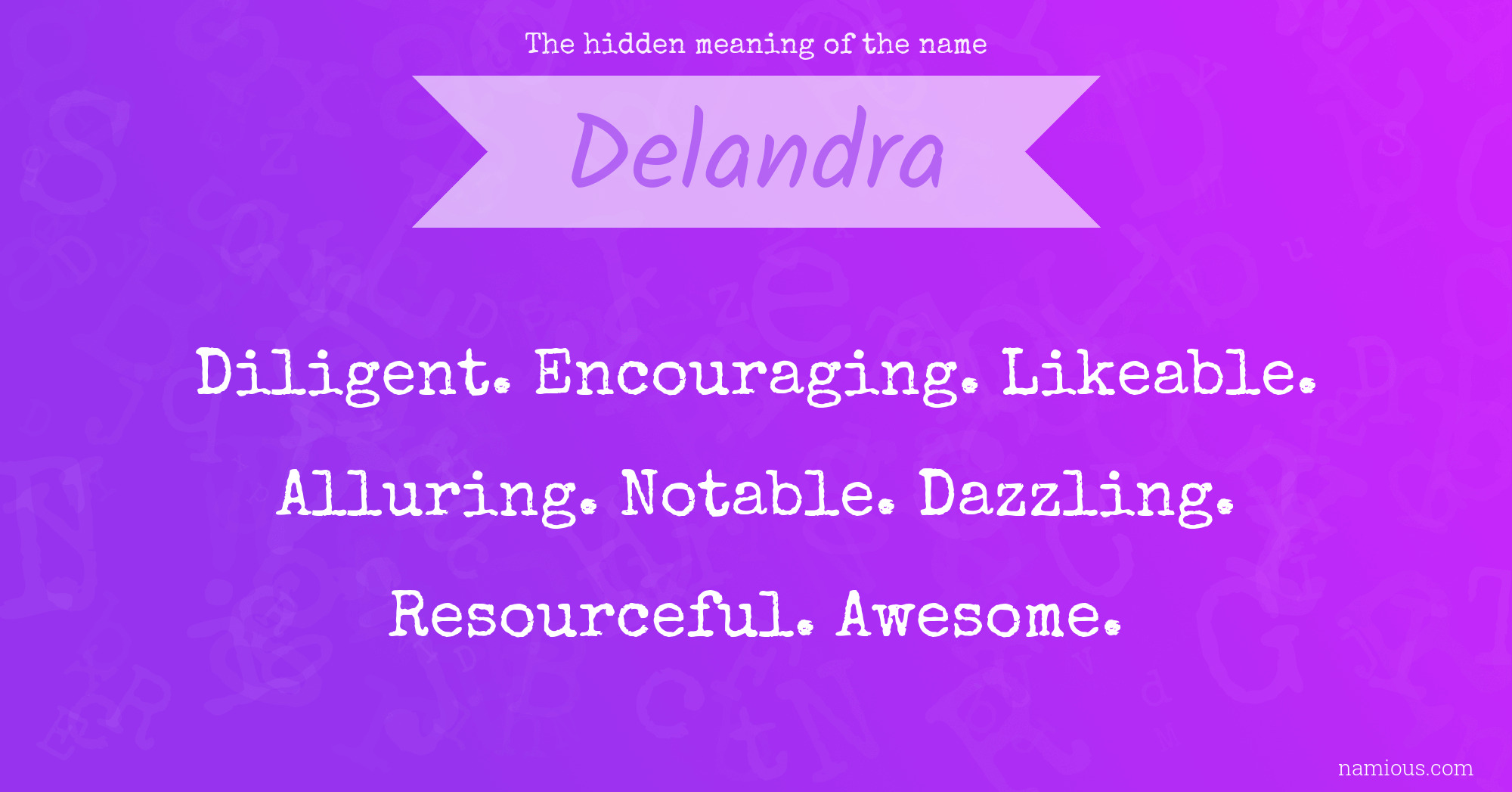 The hidden meaning of the name Delandra