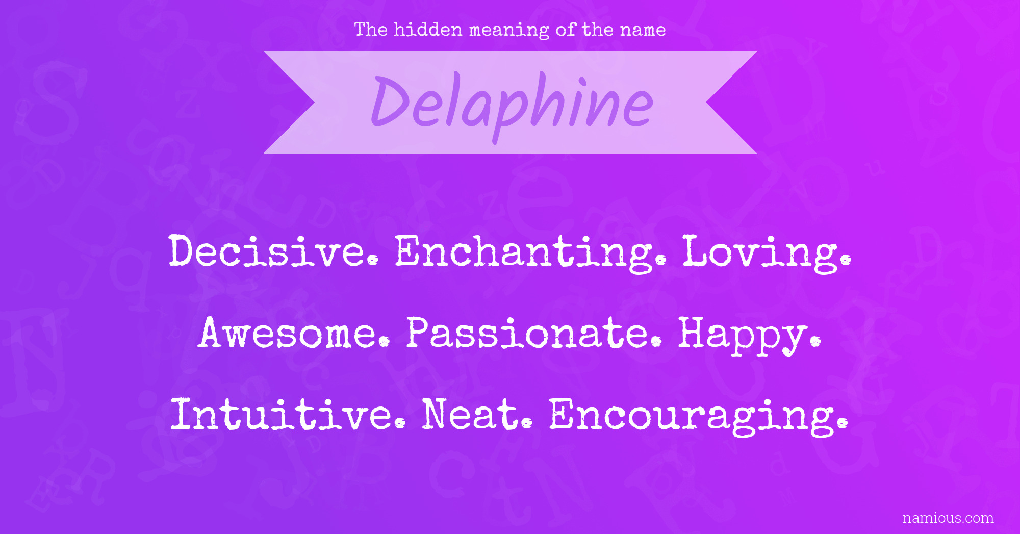 The hidden meaning of the name Delaphine