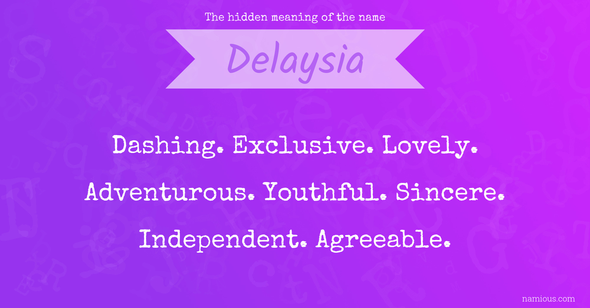 The hidden meaning of the name Delaysia