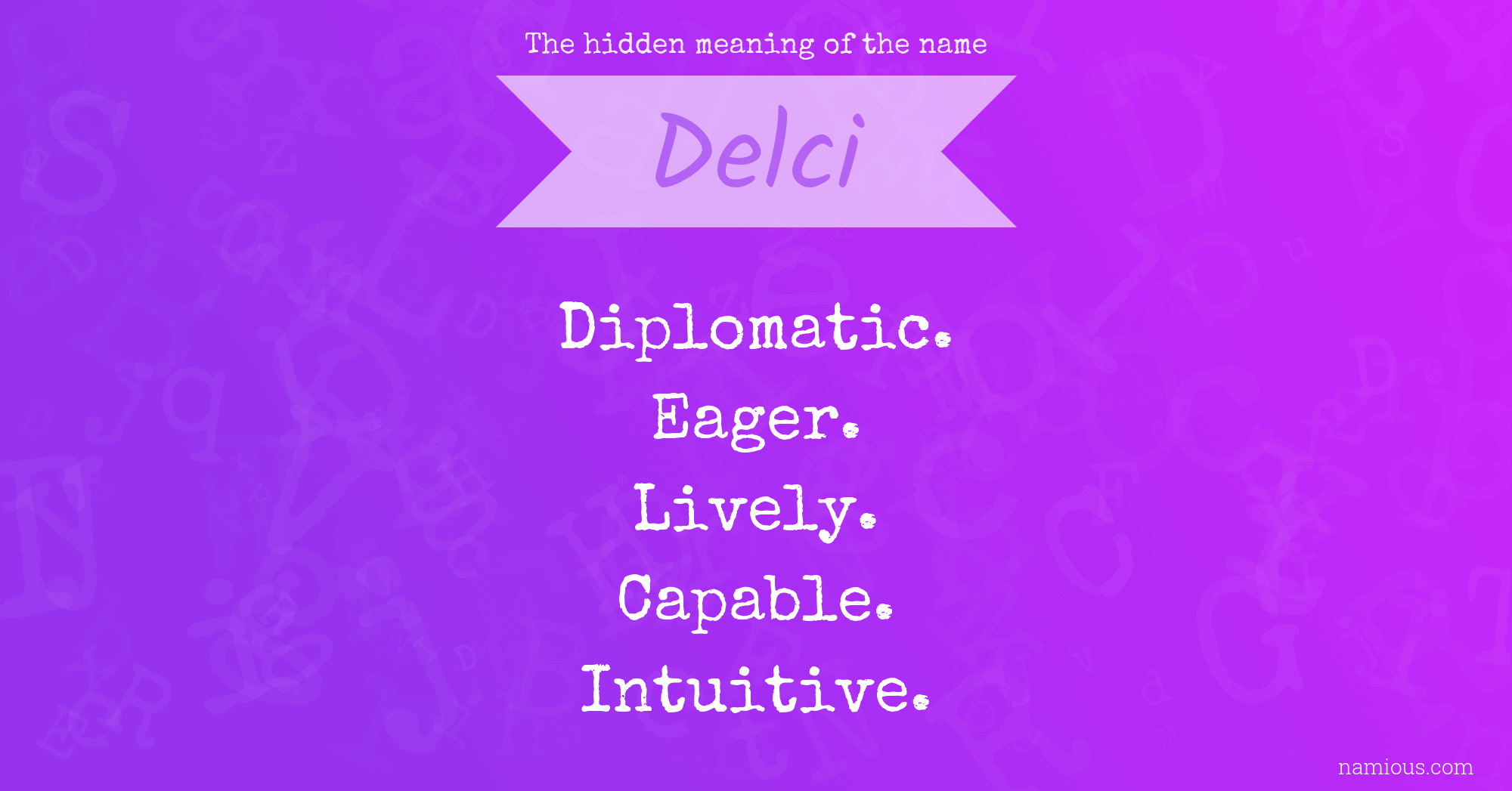 The hidden meaning of the name Delci