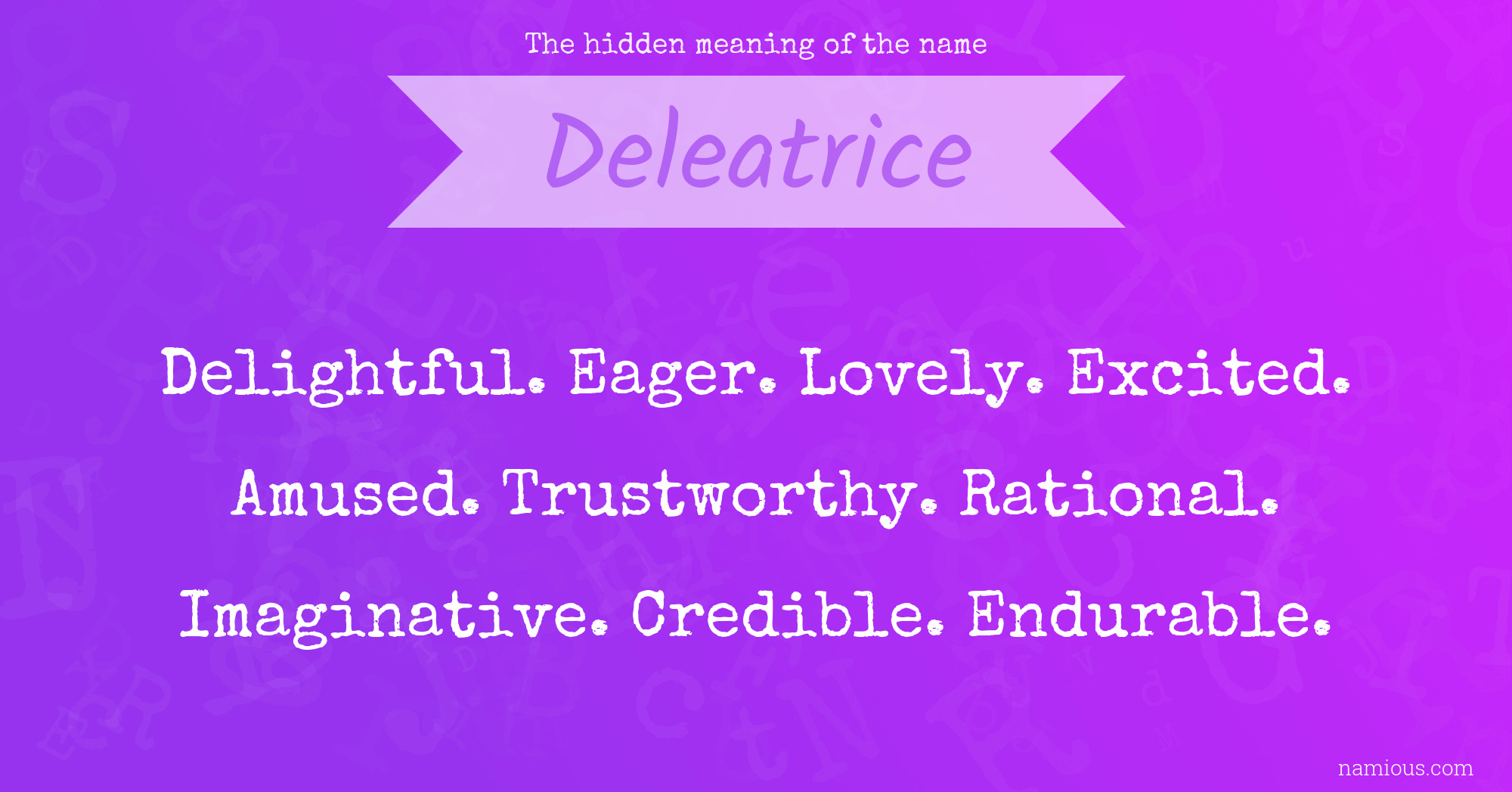 The hidden meaning of the name Deleatrice