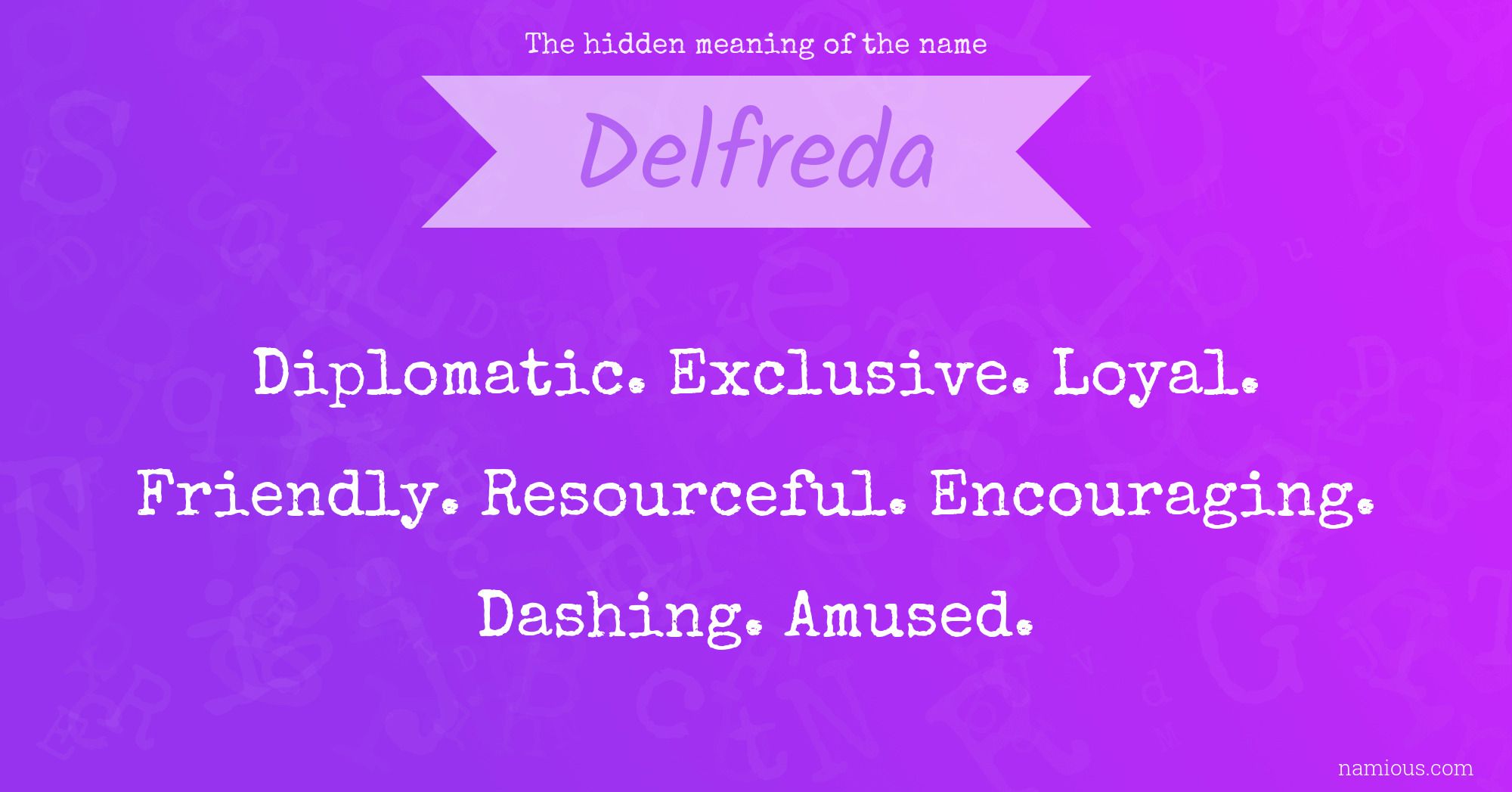 The hidden meaning of the name Delfreda