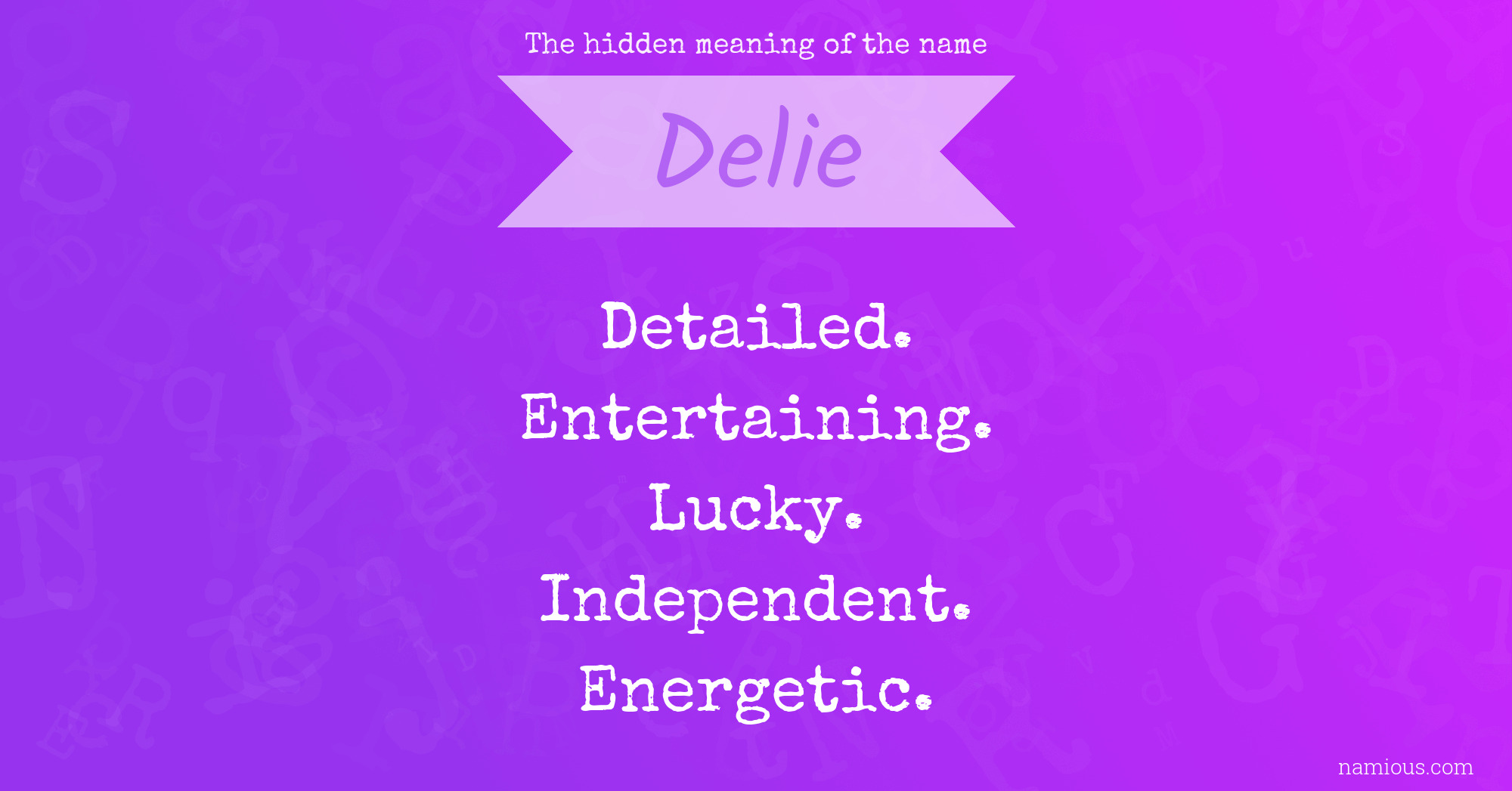 The hidden meaning of the name Delie