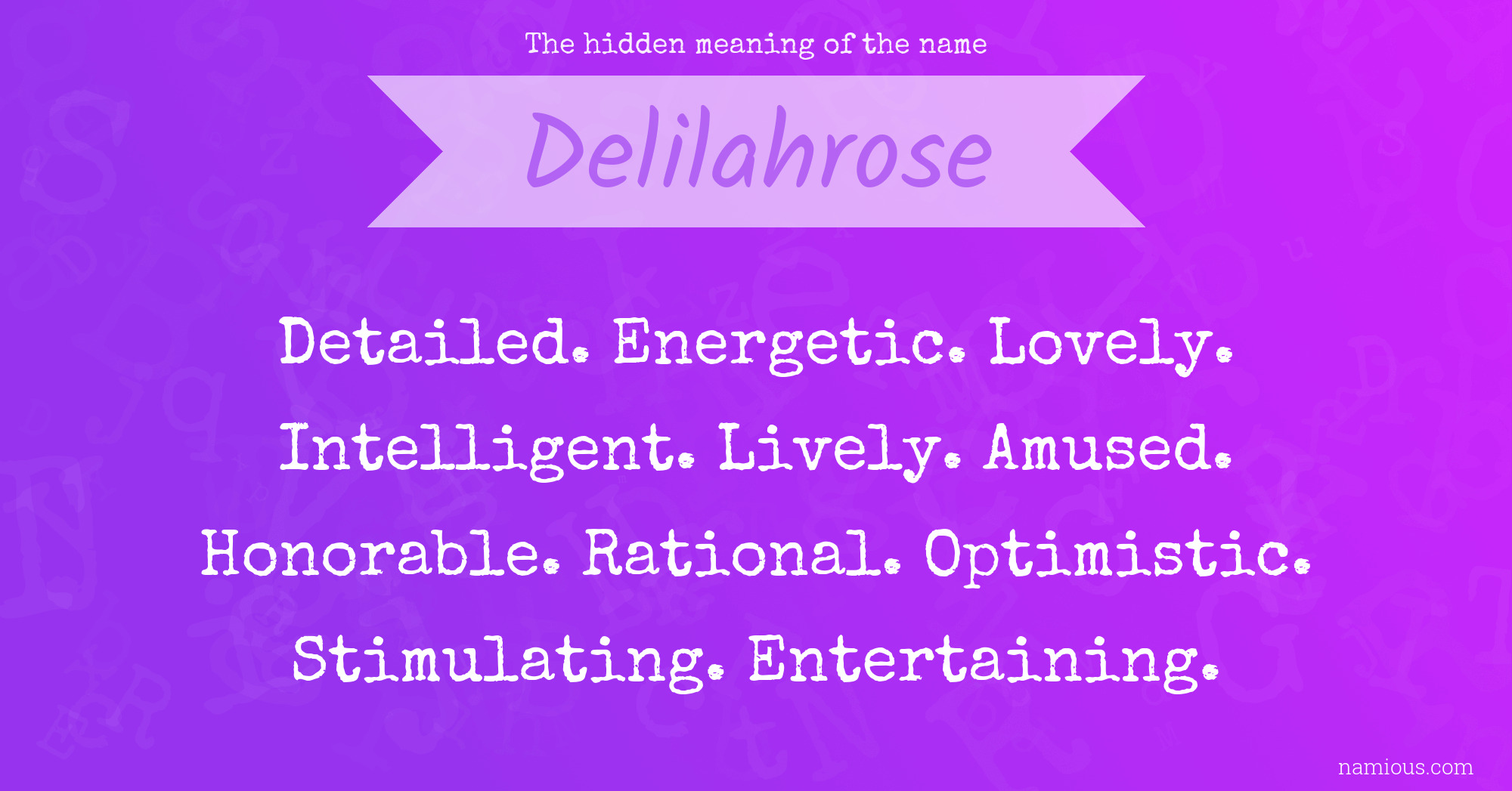 The hidden meaning of the name Delilahrose