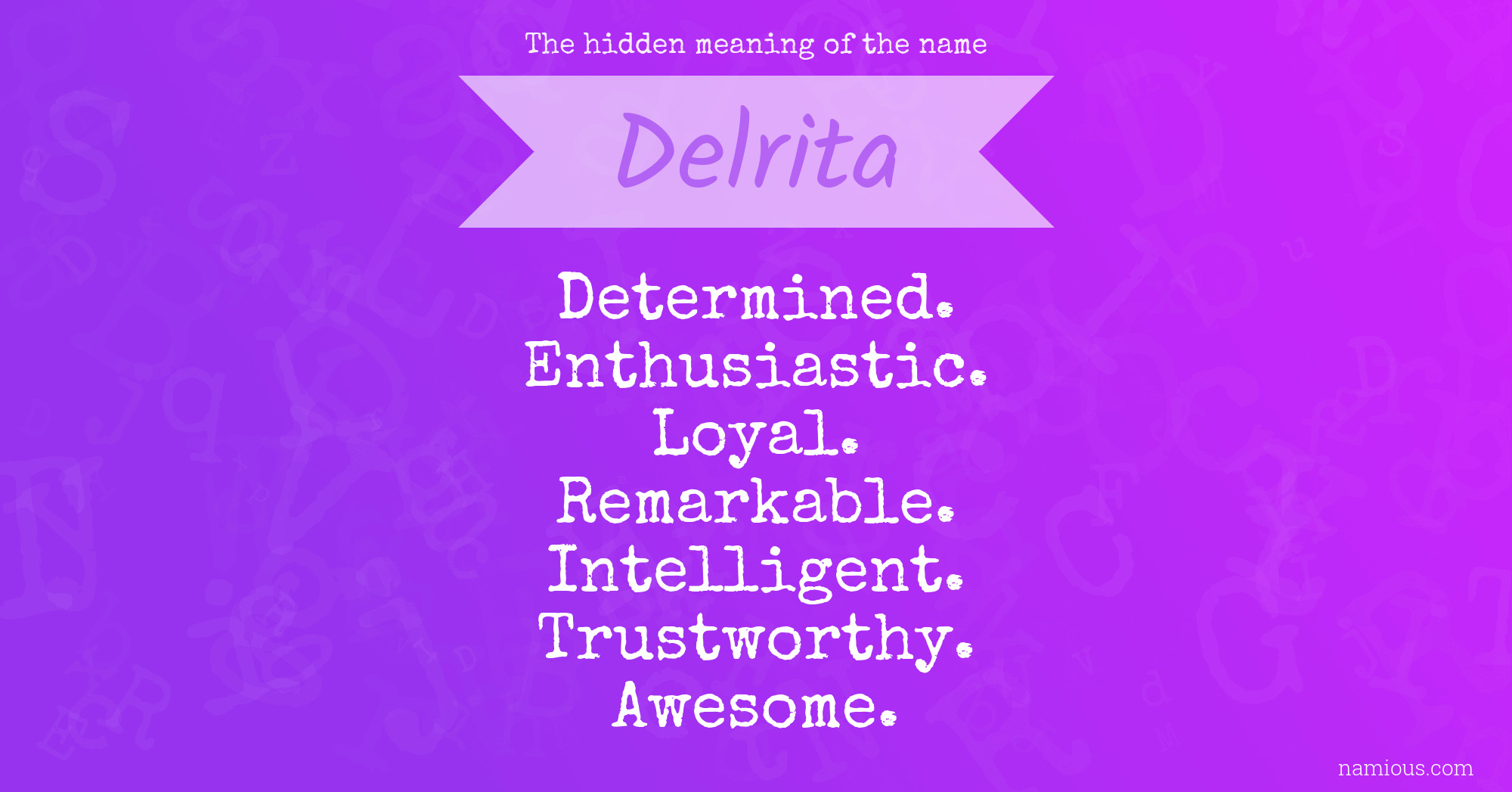 The hidden meaning of the name Delrita